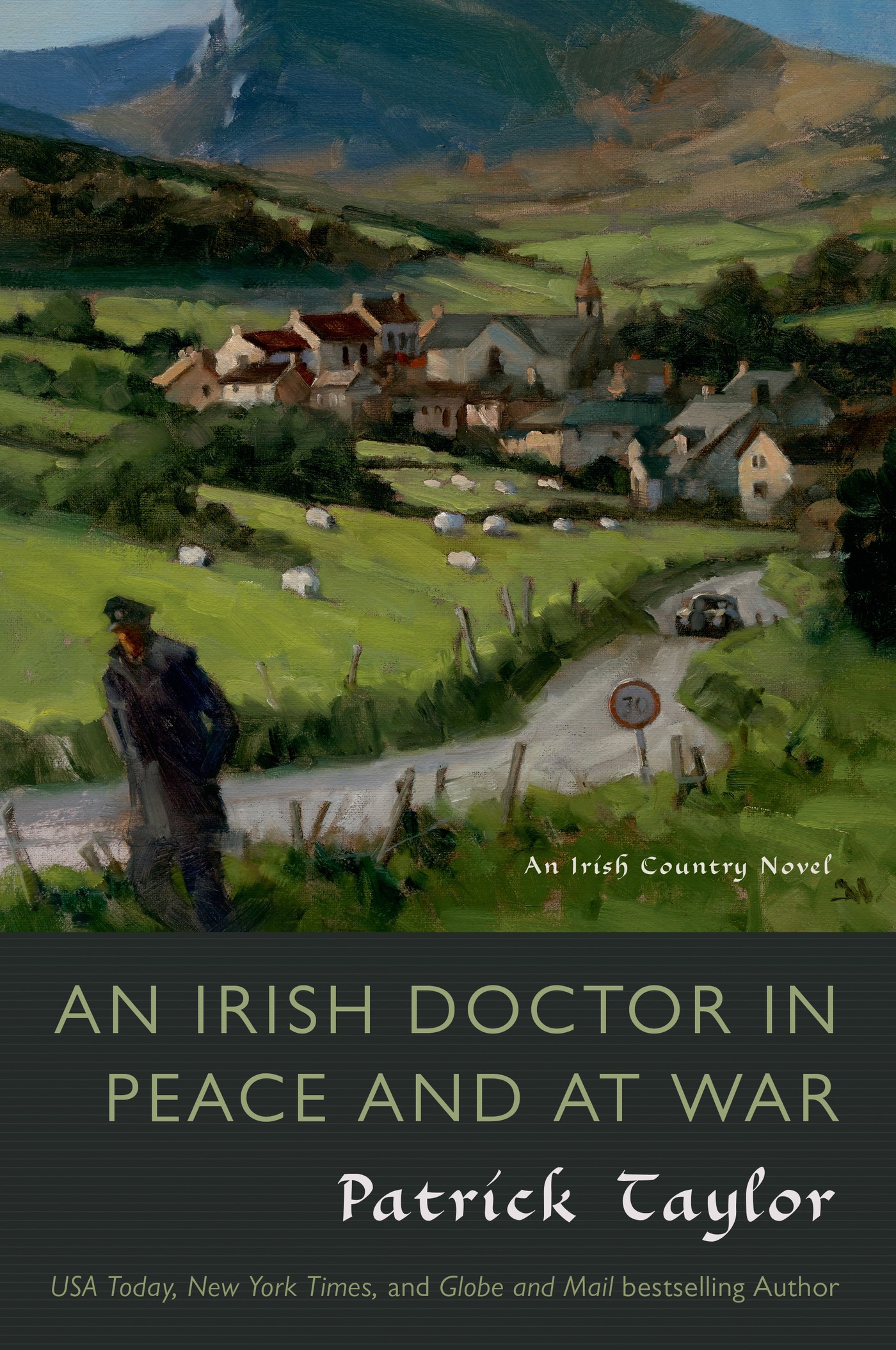 An Irish Doctor in Peace and at War : An Irish Country Novel by Patrick Taylor