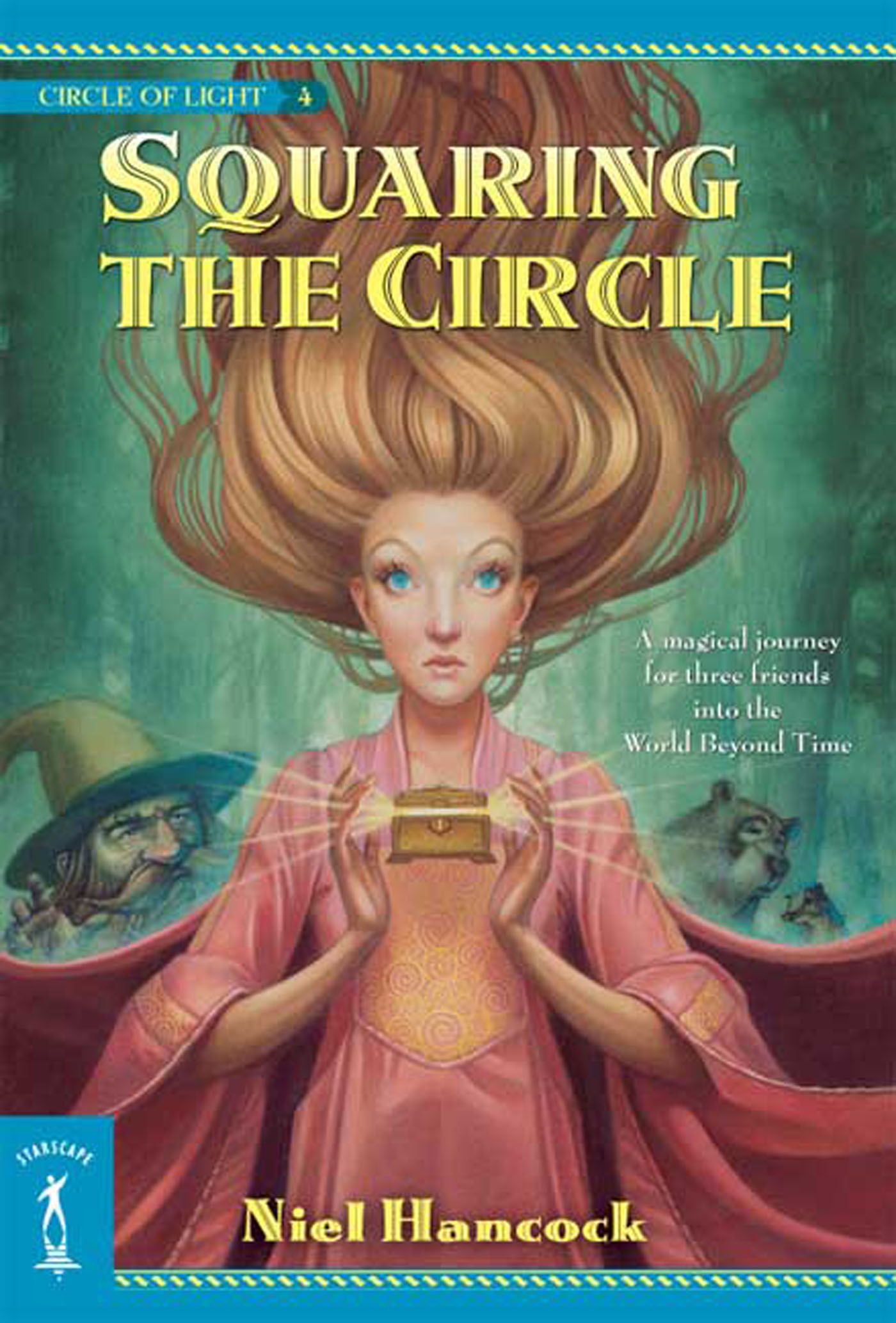 Squaring the Circle : The Circle of Light, Book 4 by Niel Hancock