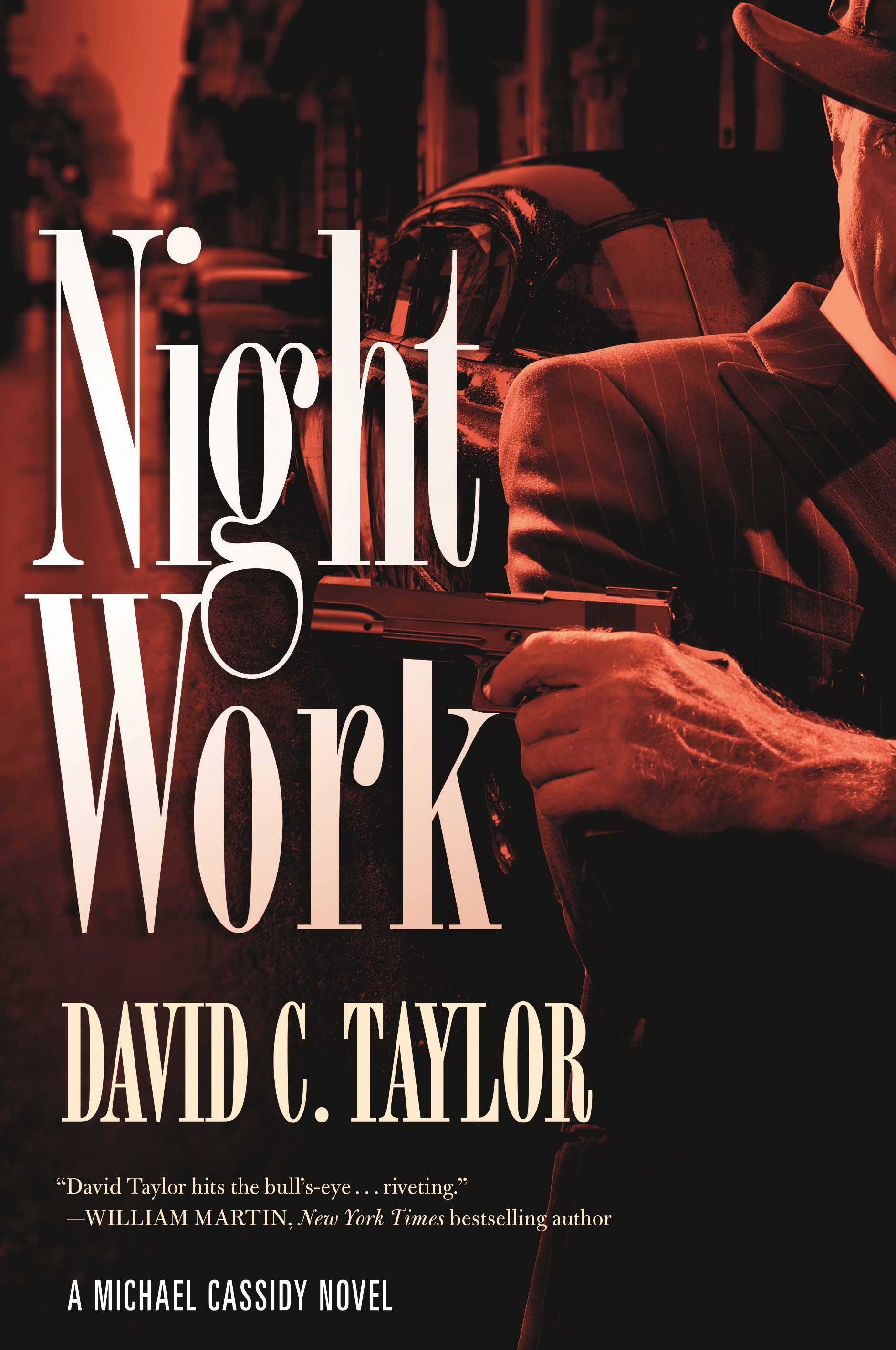 Night Work : A Michael Cassidy Novel by David C. Taylor