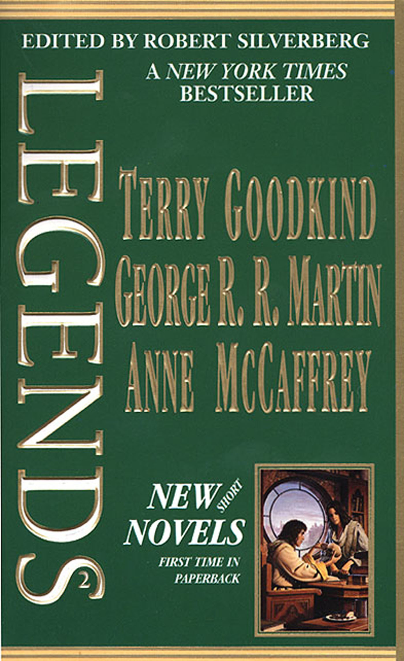 Legends 2: New Short Novels By The Masters of Modern Fantasy by Robert Silverberg, George R. R. Martin, Robert Silverberg, Anne McCaffrey, Terry Goodkind