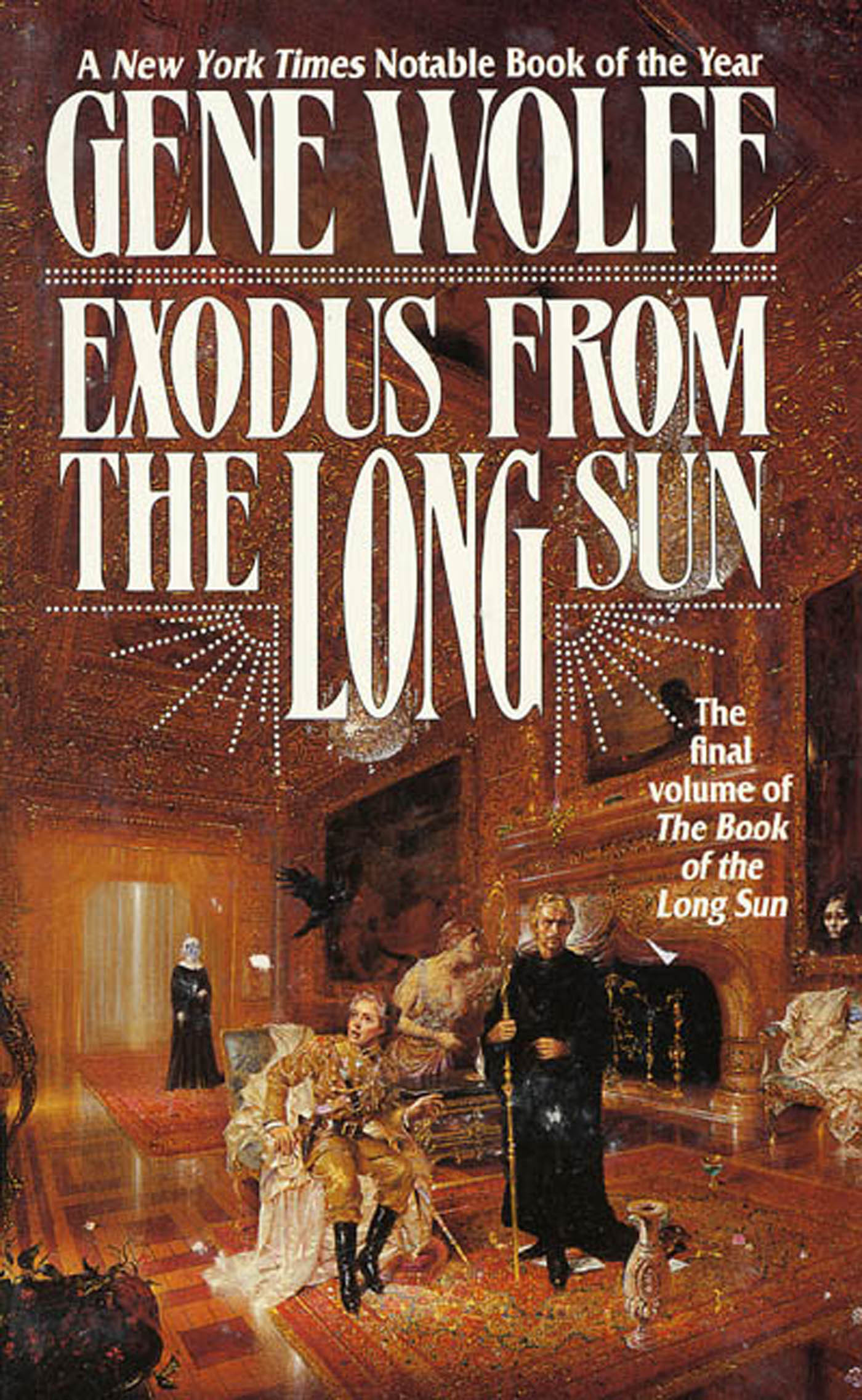 Exodus From The Long Sun : The Final Volume of the Book of the Long Sun by Gene Wolfe