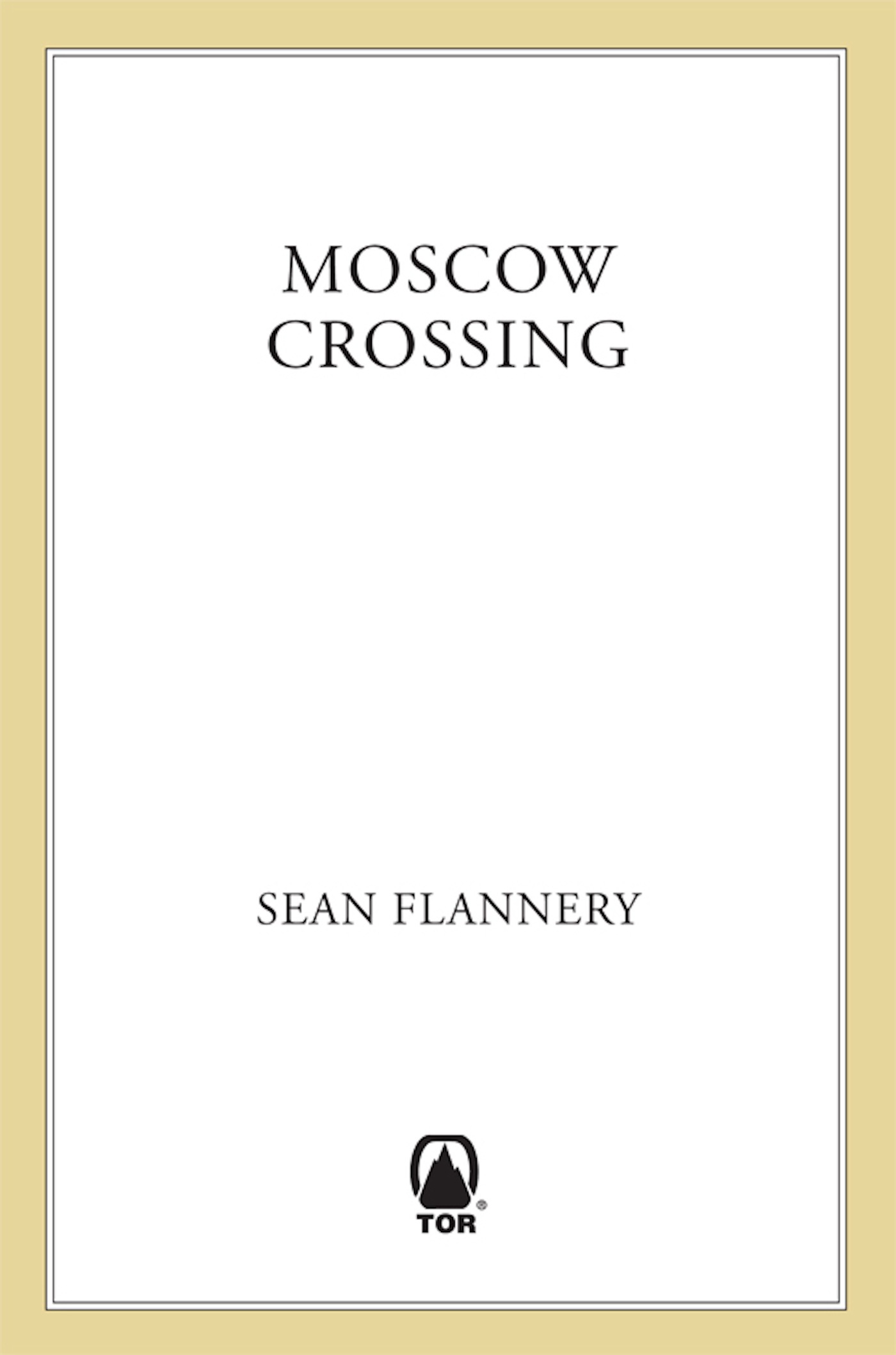 Moscow Crossing by Sean Flannery