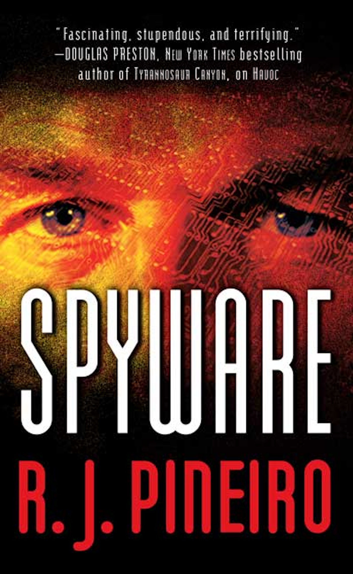 Spyware : A Thriller by R. J. Pineiro