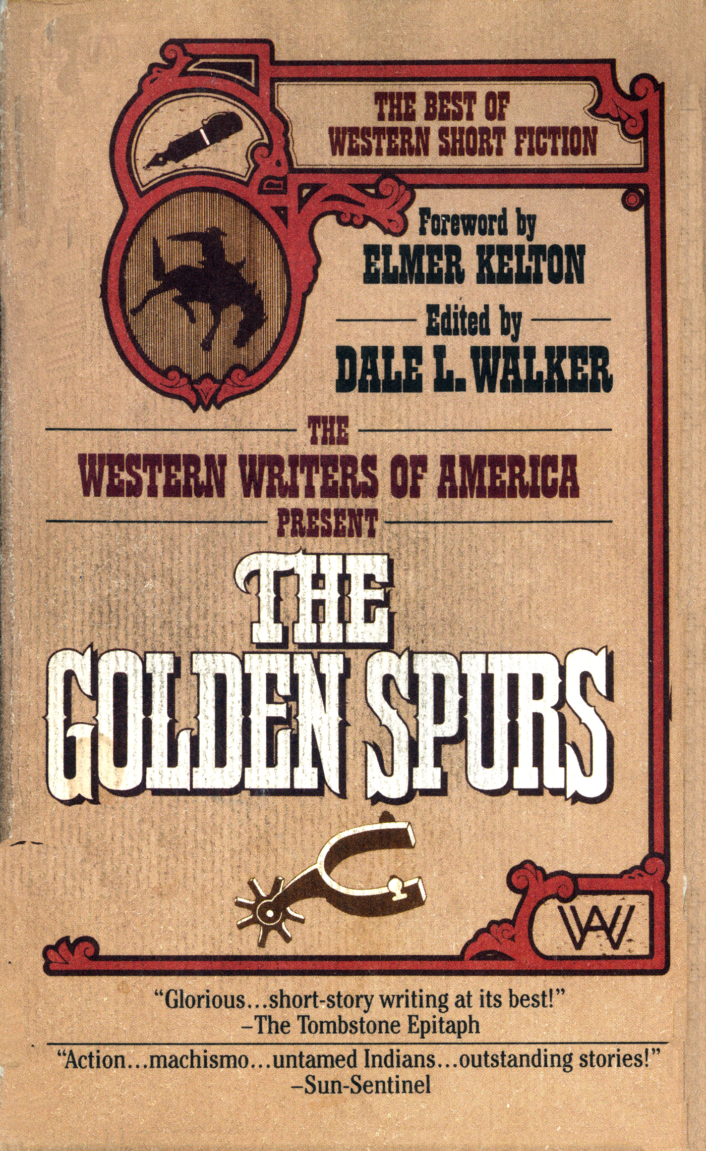 The Golden Spurs : The Best Of Western Short Fiction by Dale L. Walker