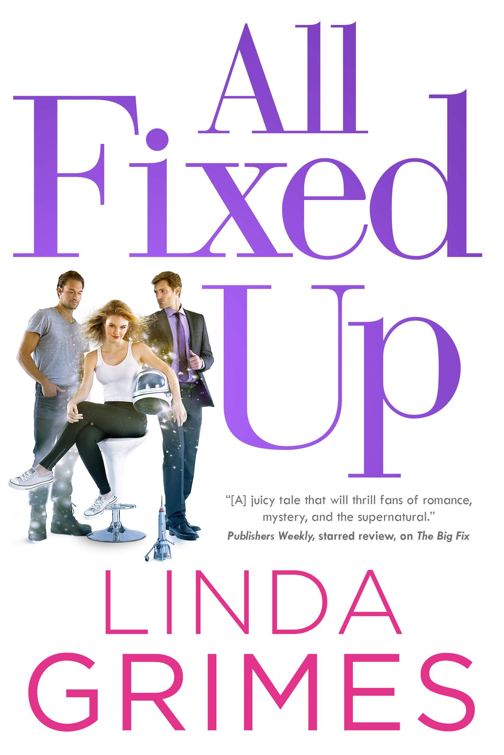 All Fixed Up : A Novel by Linda Grimes