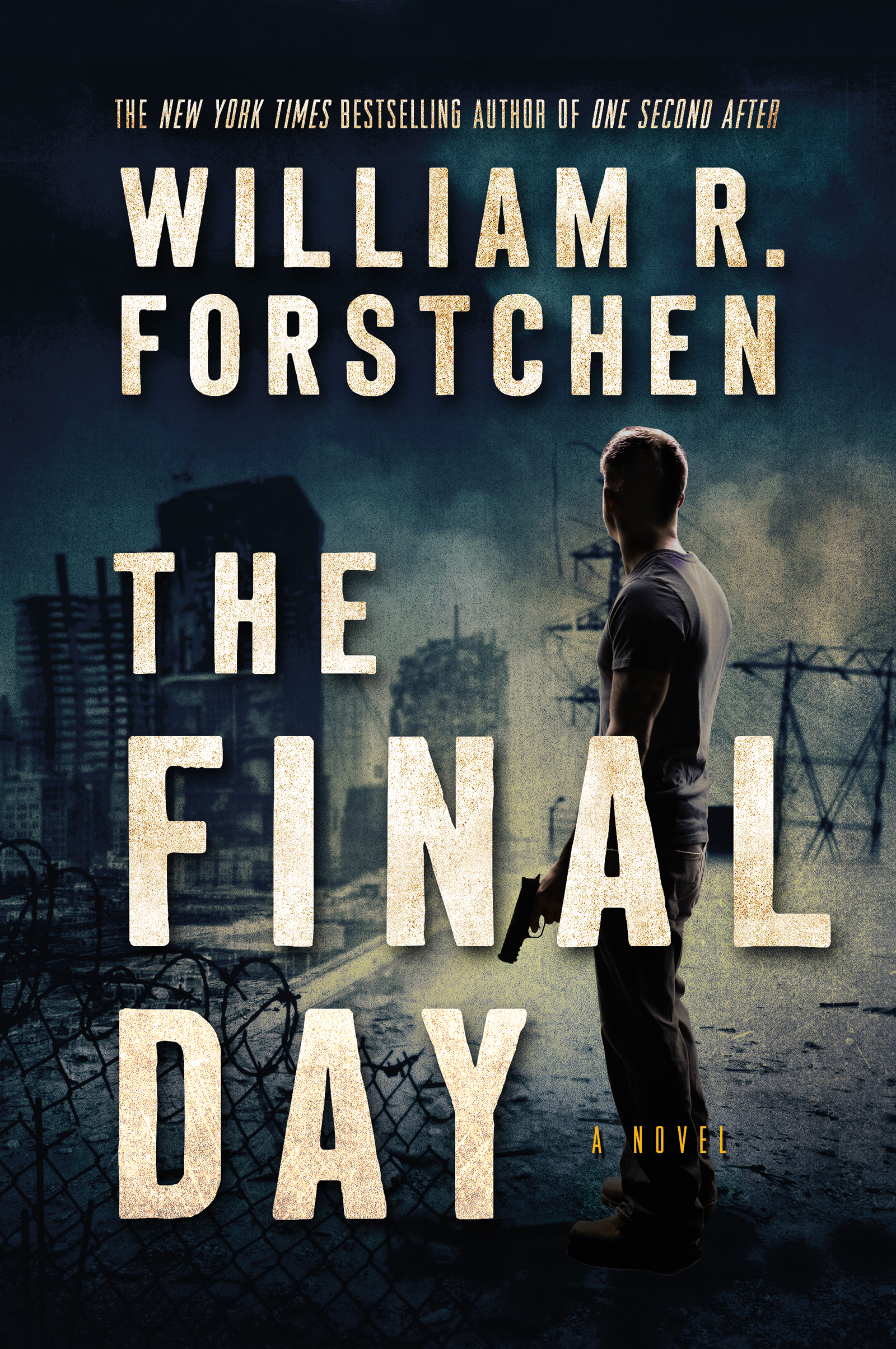 The Final Day : A John Matherson Novel by William R. Forstchen