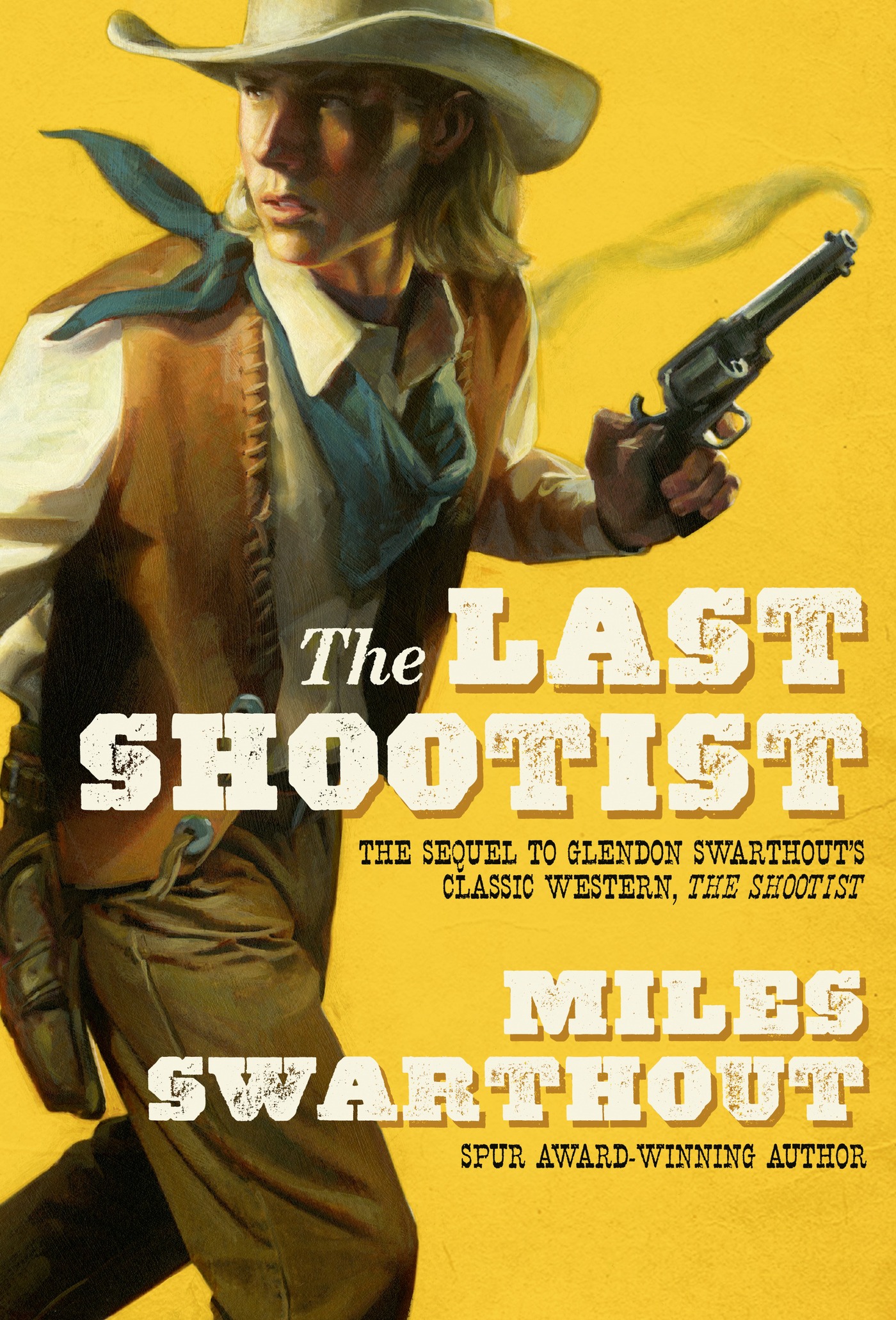 The Last Shootist by Miles Swarthout