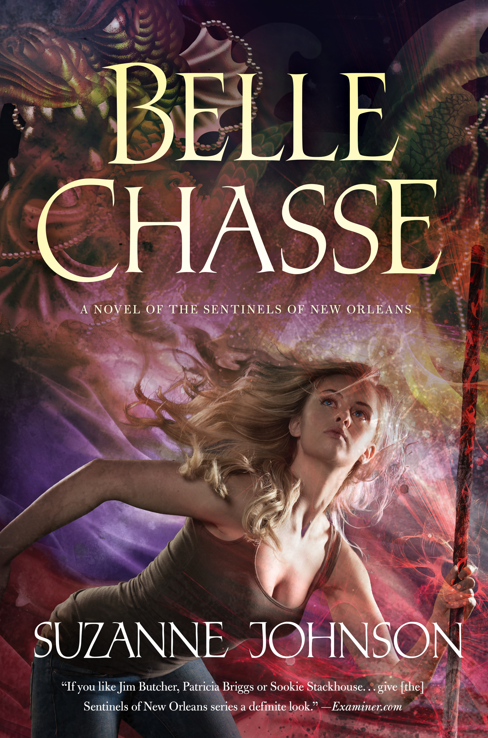Belle Chasse : A Novel of The Sentinels of New Orleans by Suzanne Johnson