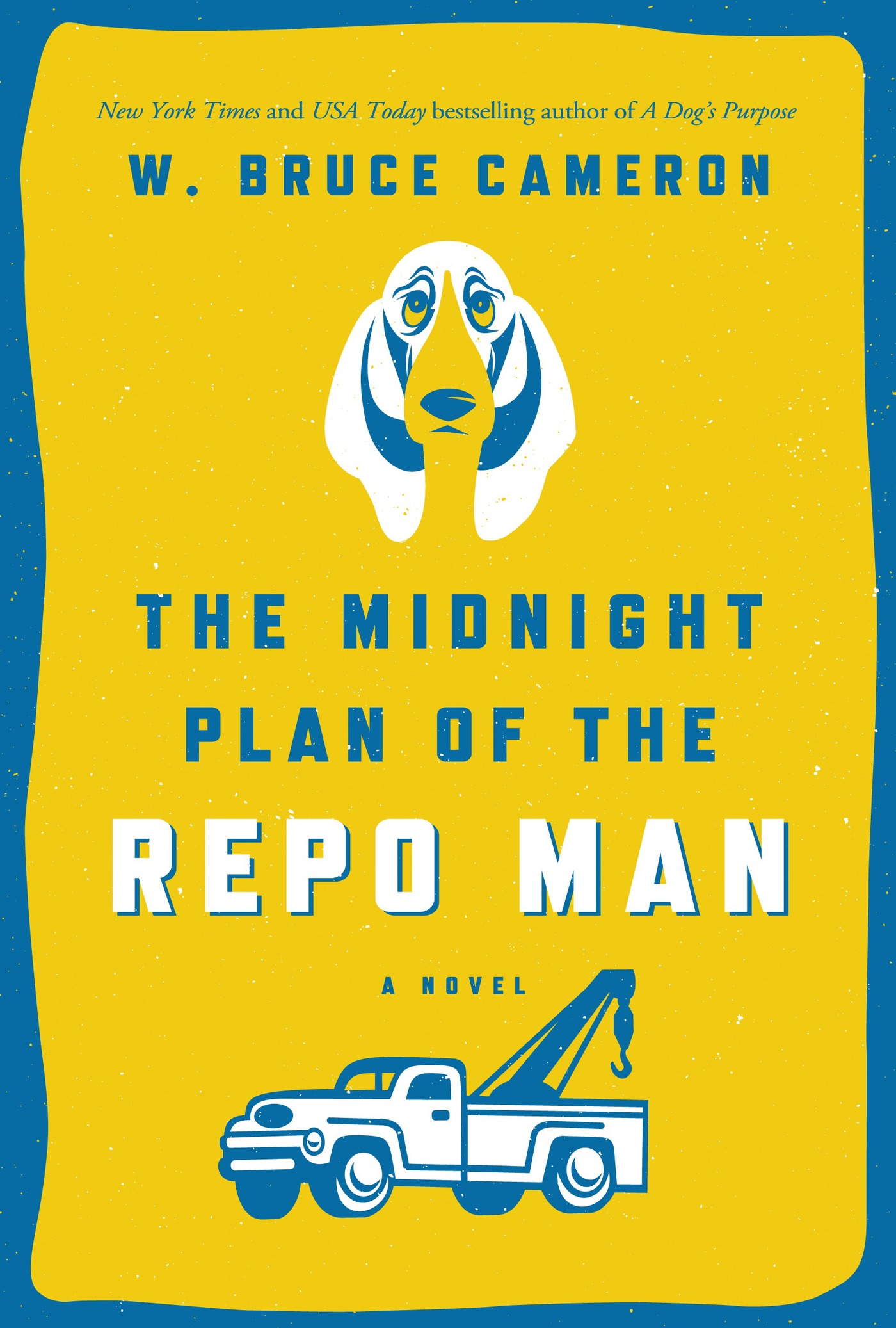 The Midnight Plan of the Repo Man : A Novel by W. Bruce Cameron