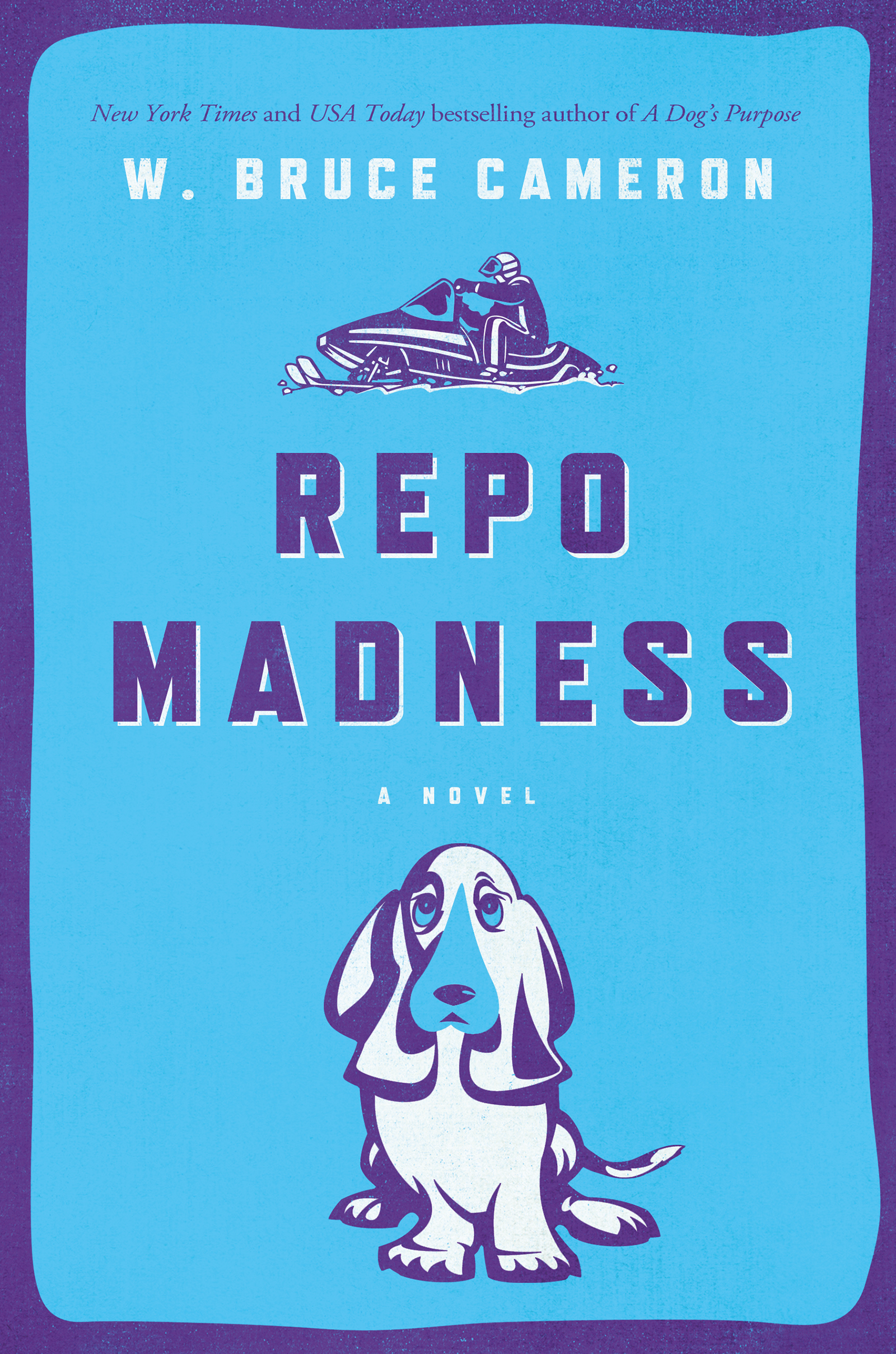 Repo Madness : A Novel by W. Bruce Cameron