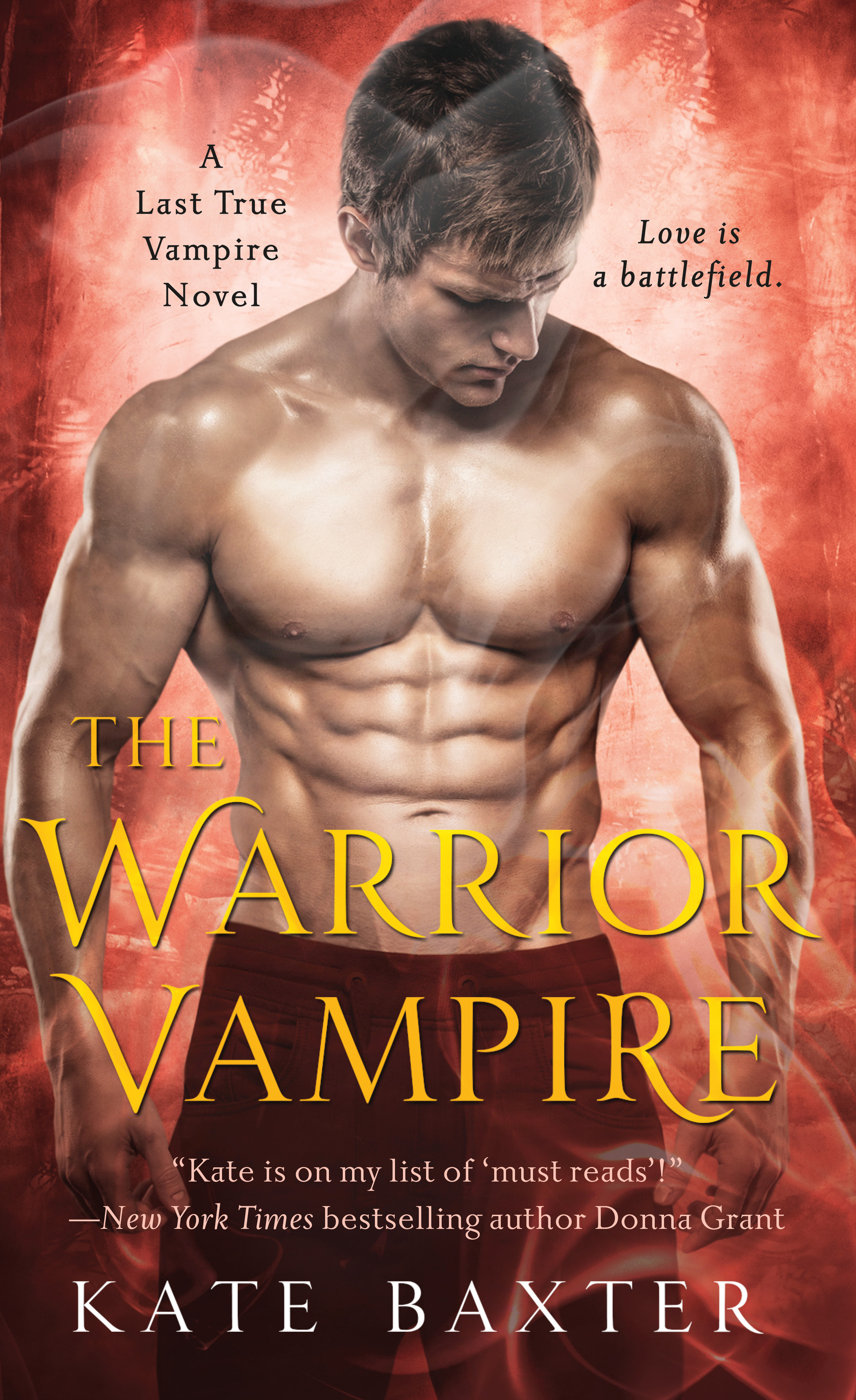 The Warrior Vampire : A Last True Vampire Novel by Kate Baxter
