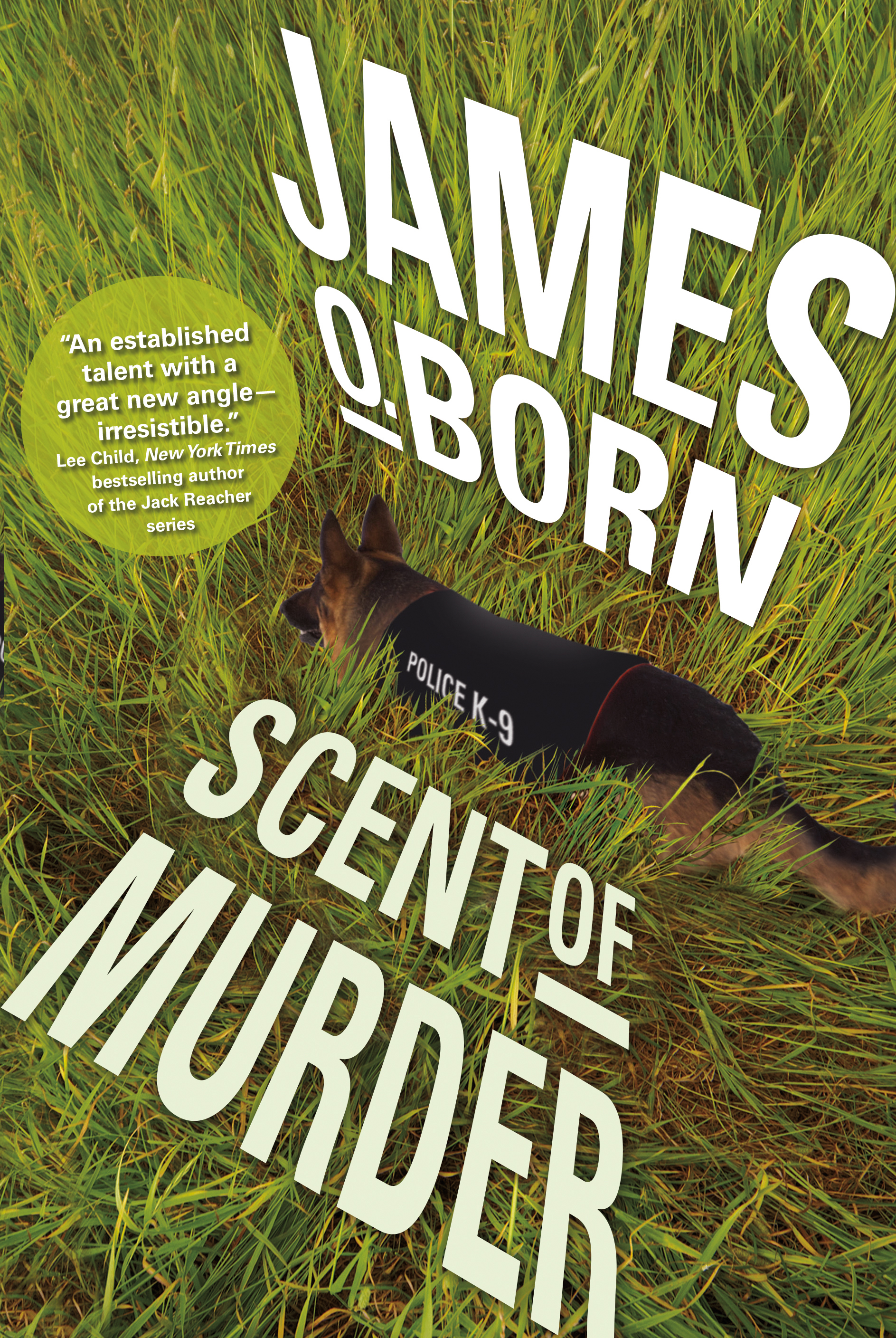 Scent of Murder : A Novel by James O. Born
