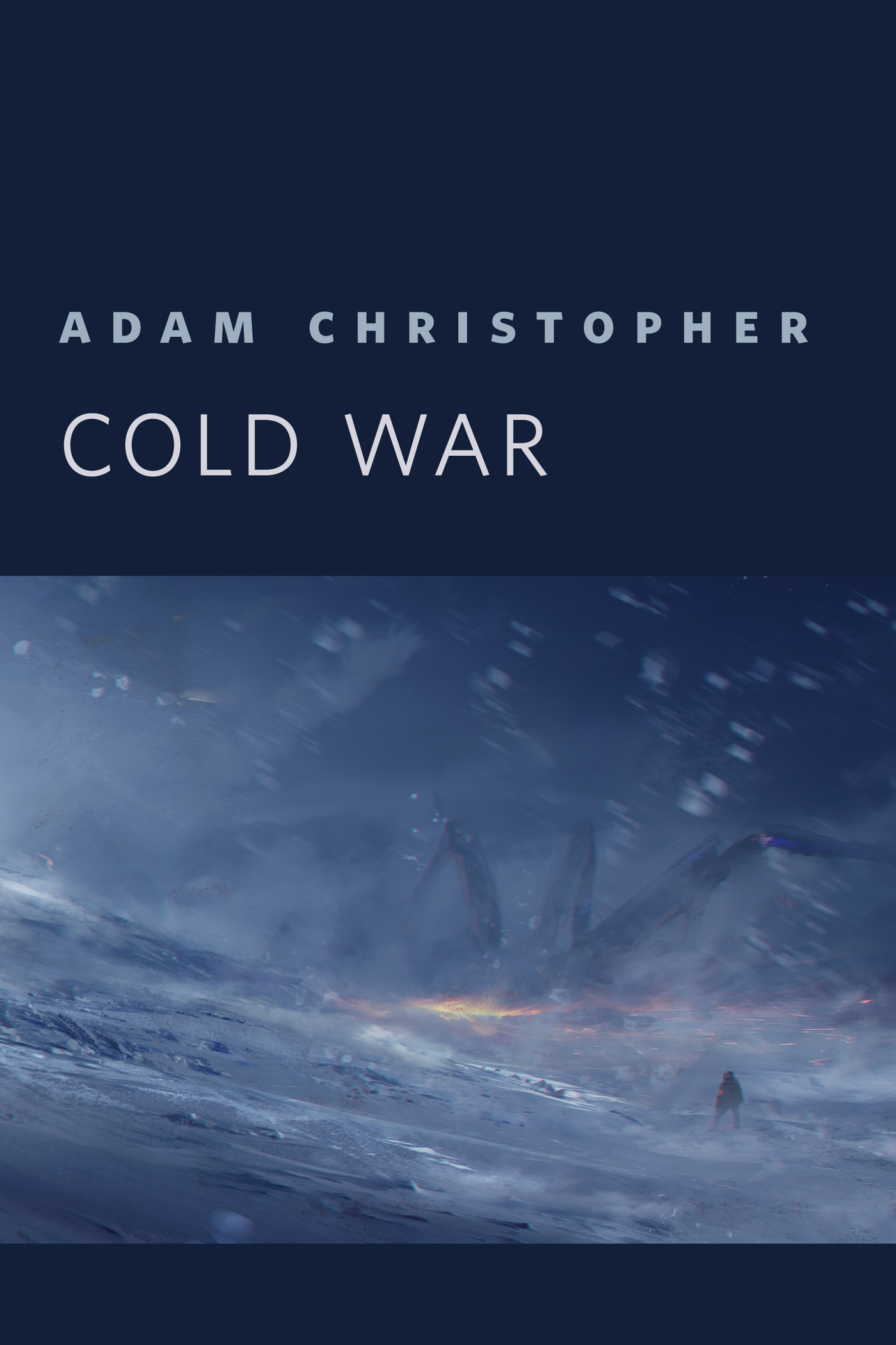 Cold War : A Tor.Com Original by Adam Christopher