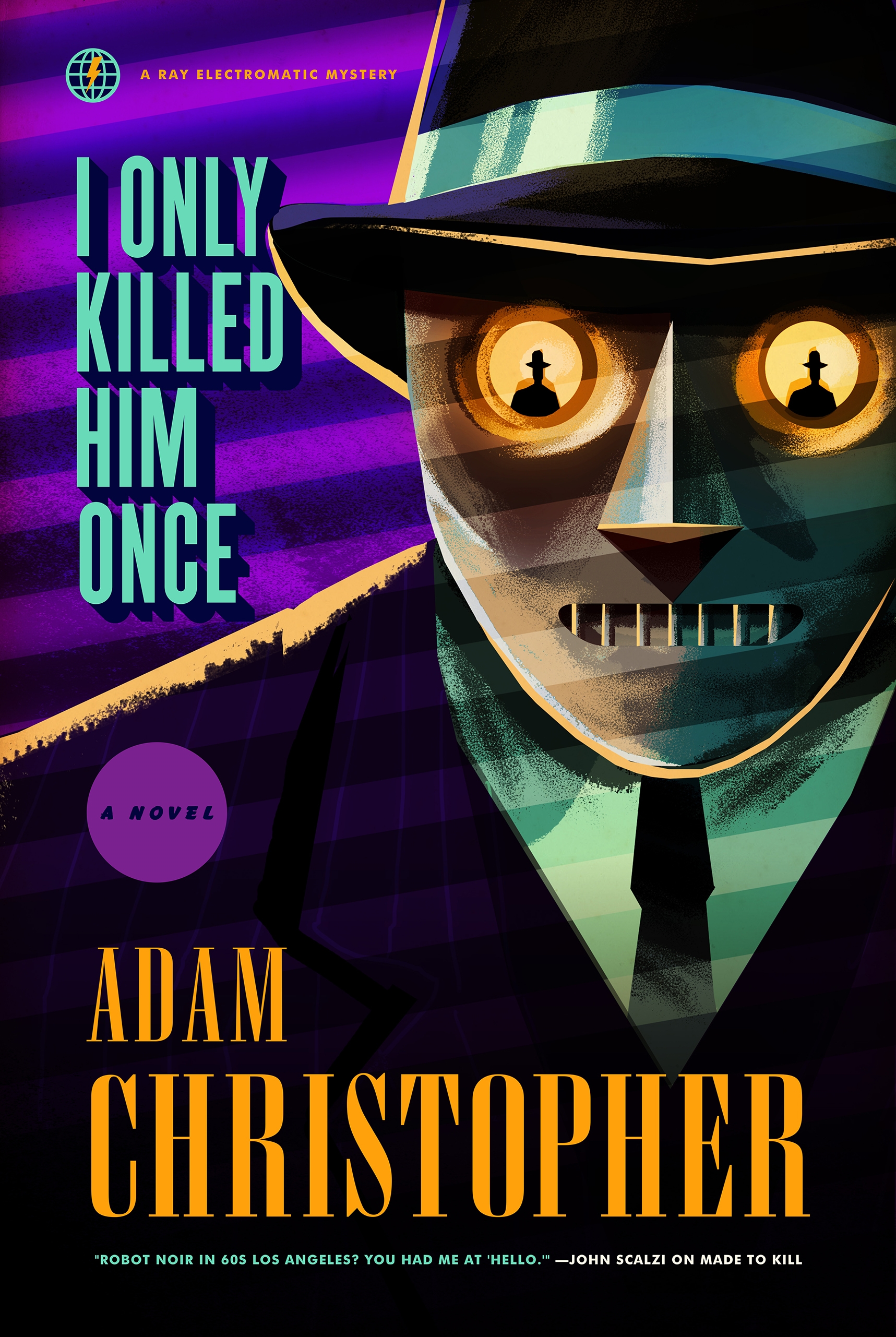 I Only Killed Him Once : A Ray Electromatic Mystery by Adam Christopher
