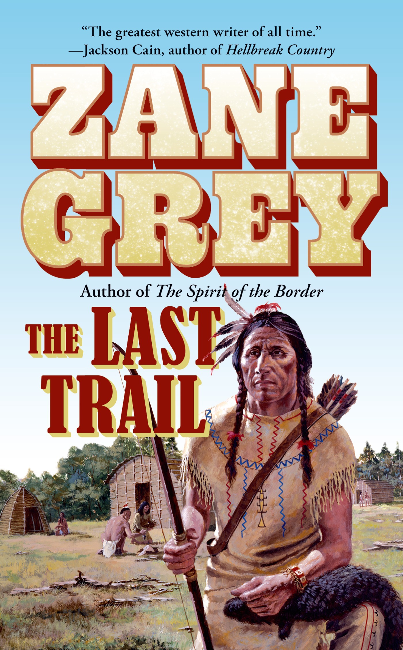 The Last Trail : Stories of the Ohio Frontier by Zane Grey