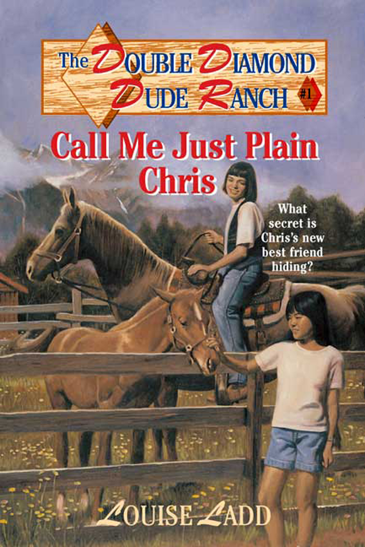 Double Diamond Dude Ranch #1 - Call Me Just Plain Chris by Louise Ladd