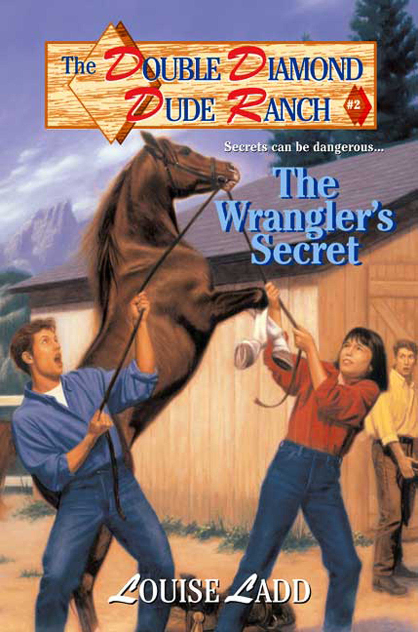 Double Diamond Dude Ranch #2 - The Wrangler's Secret by Louise Ladd