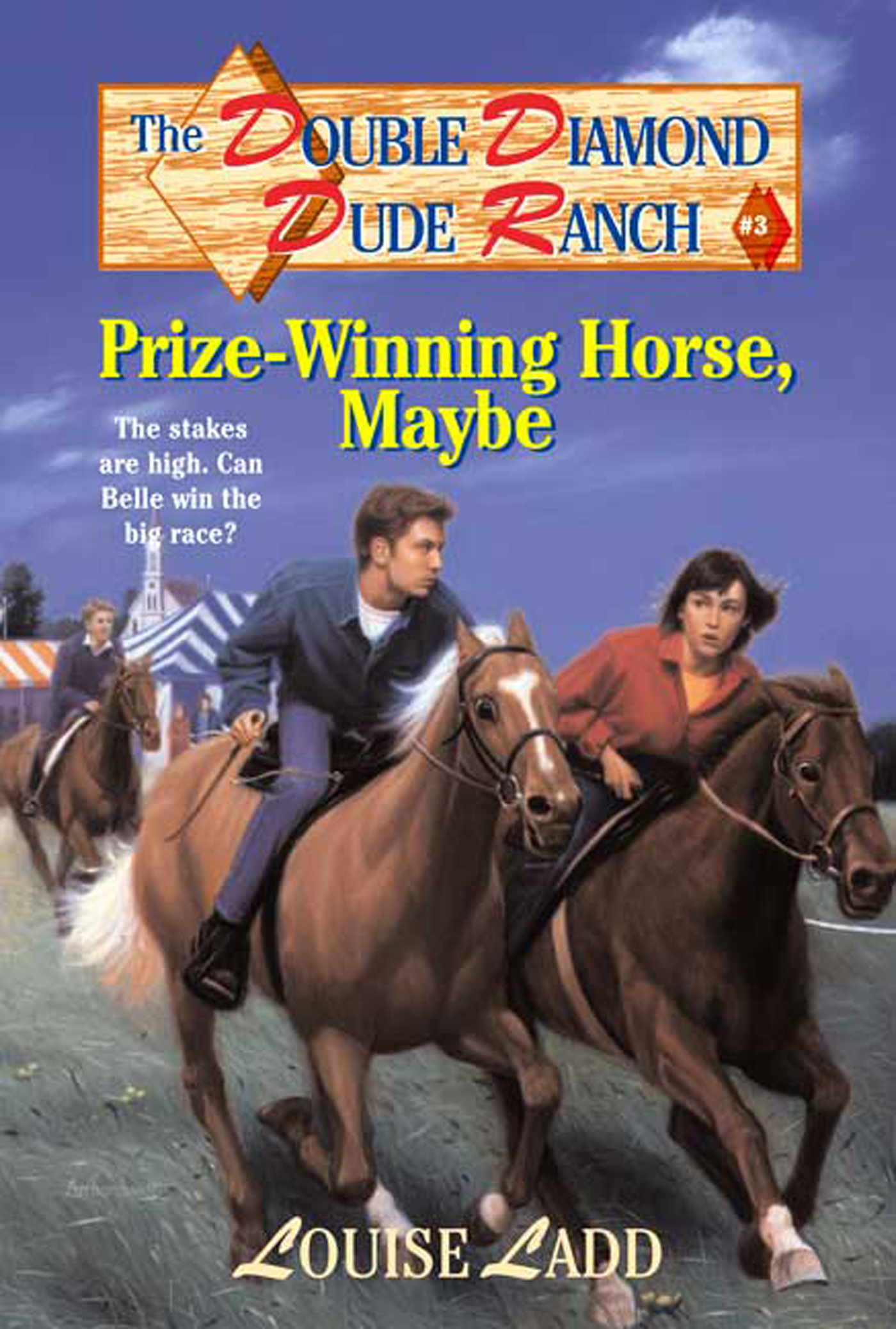 Double Diamond Dude Ranch #3 - Prize-Winning Horse, Maybe by Louise Ladd