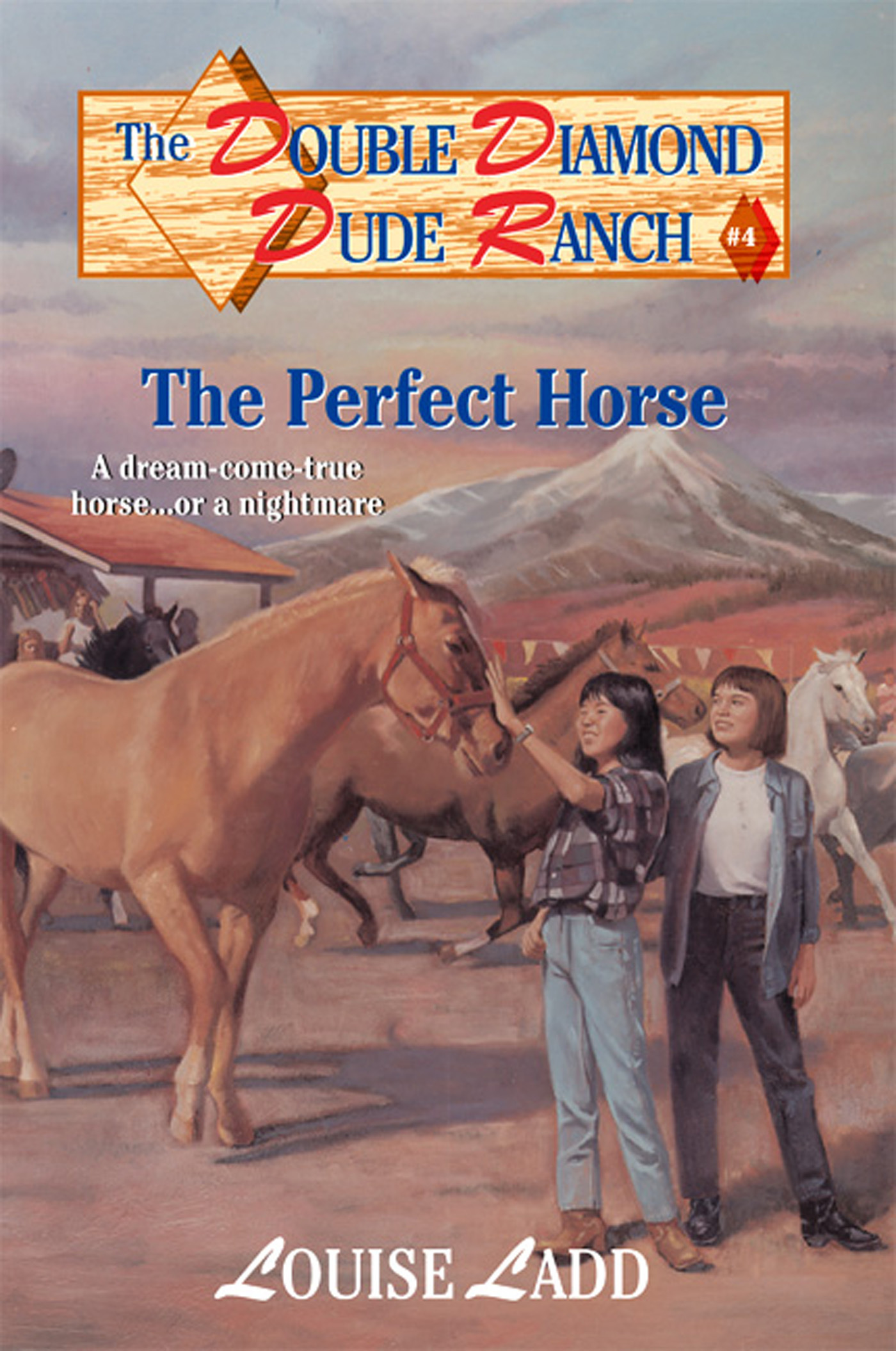 Double Diamond Dude Ranch #4 - The Perfect Horse by Louise Ladd