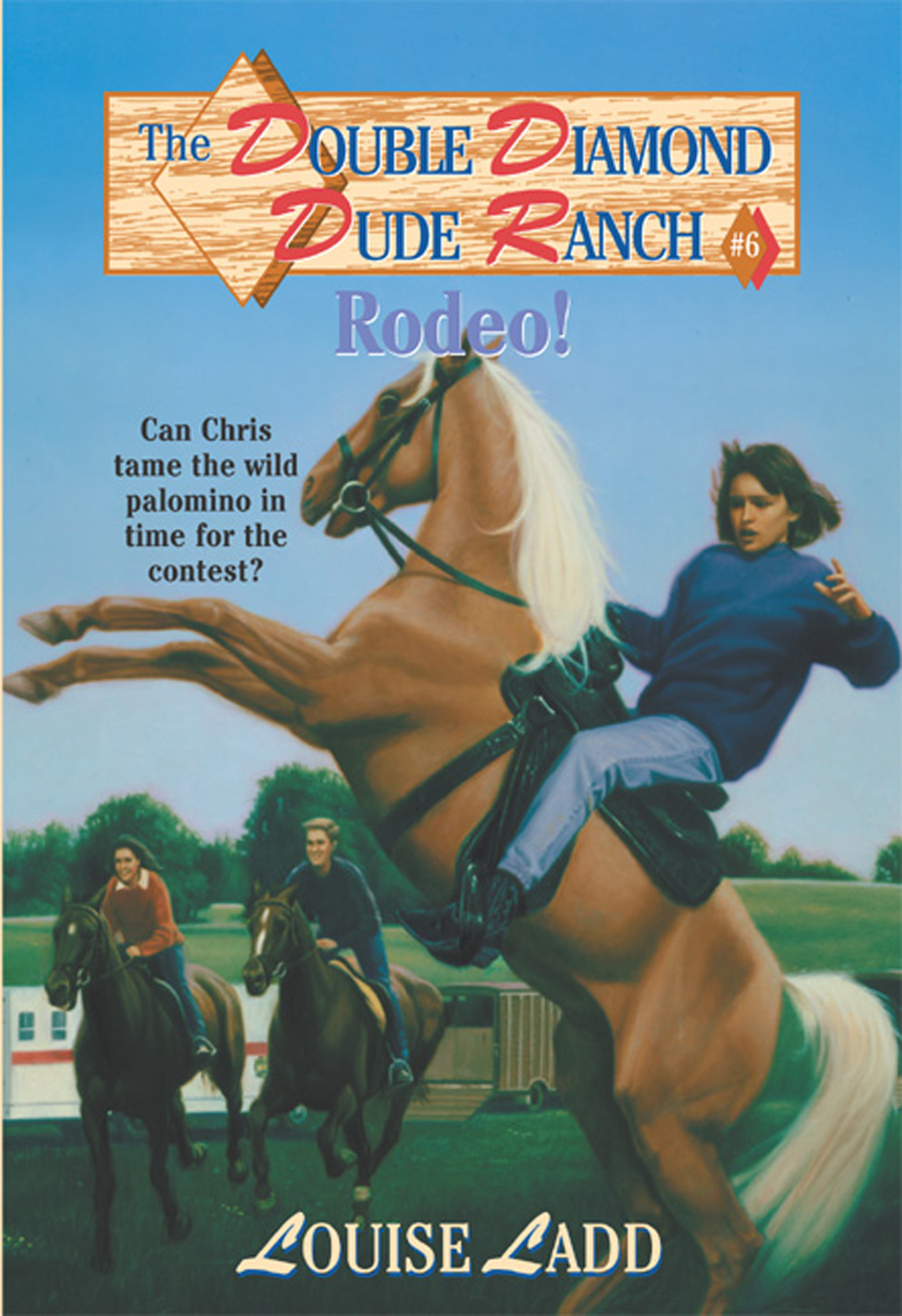 Double Diamond Dude Ranch #6 - Rodeo by Louise Ladd