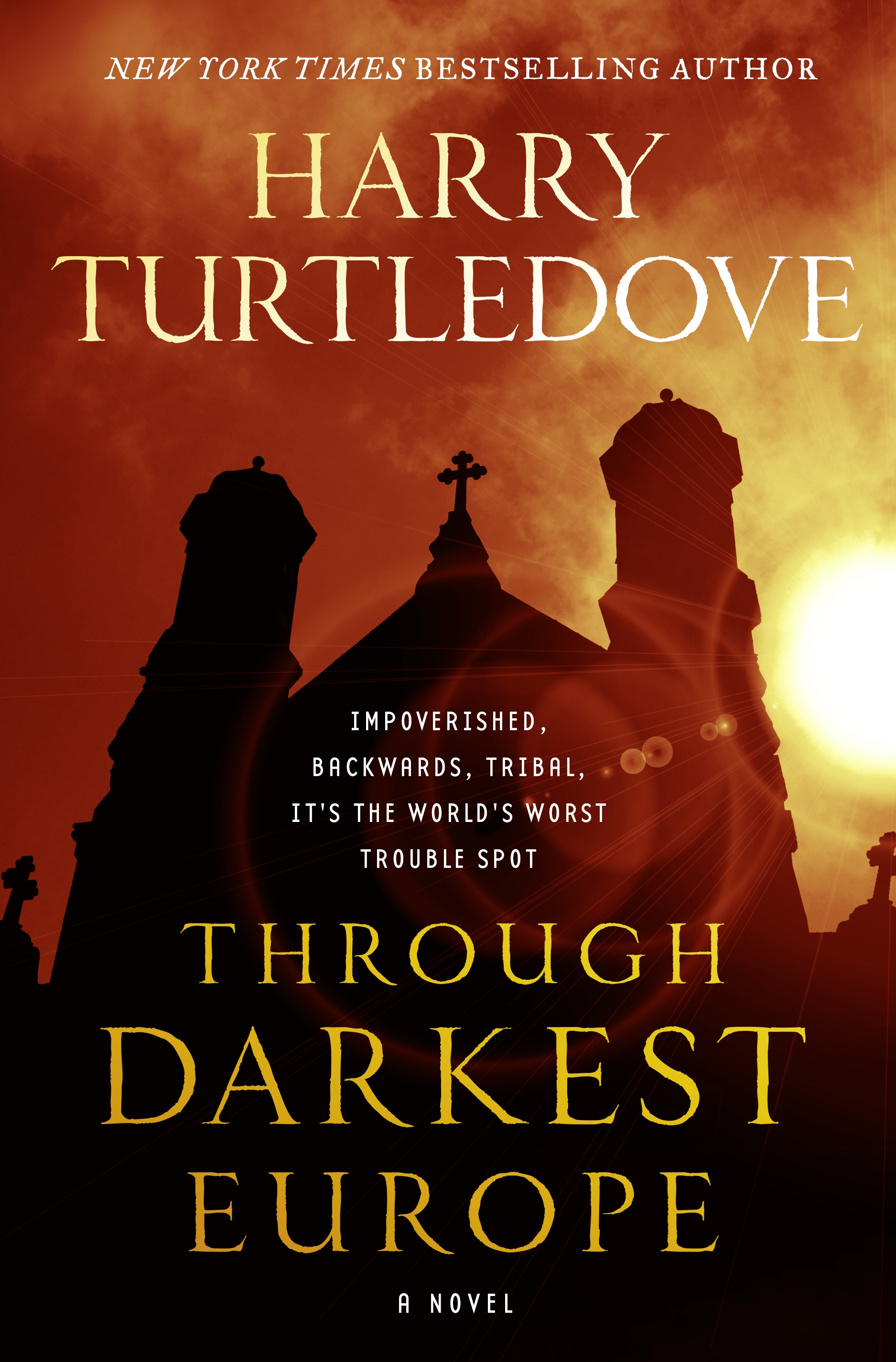 Through Darkest Europe : A Novel by Harry Turtledove