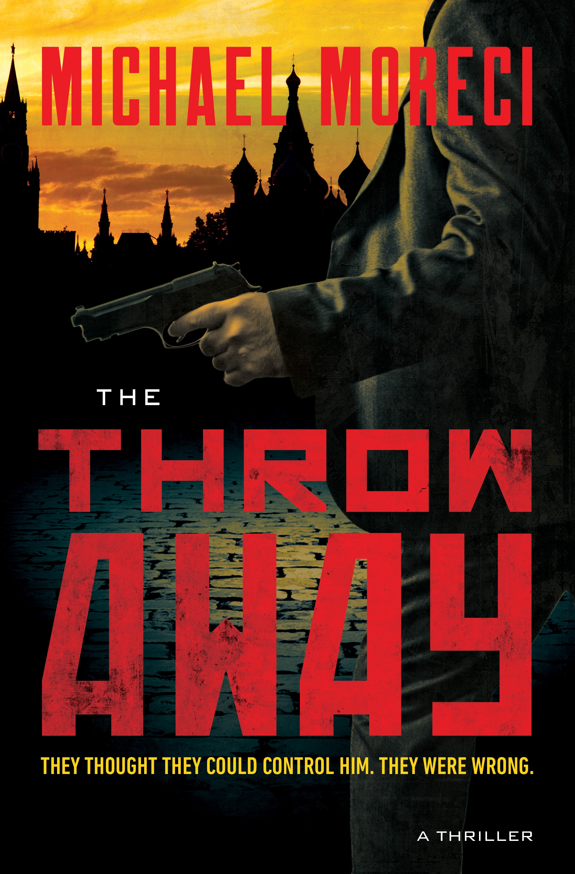 The Throwaway : A Thriller by Michael Moreci