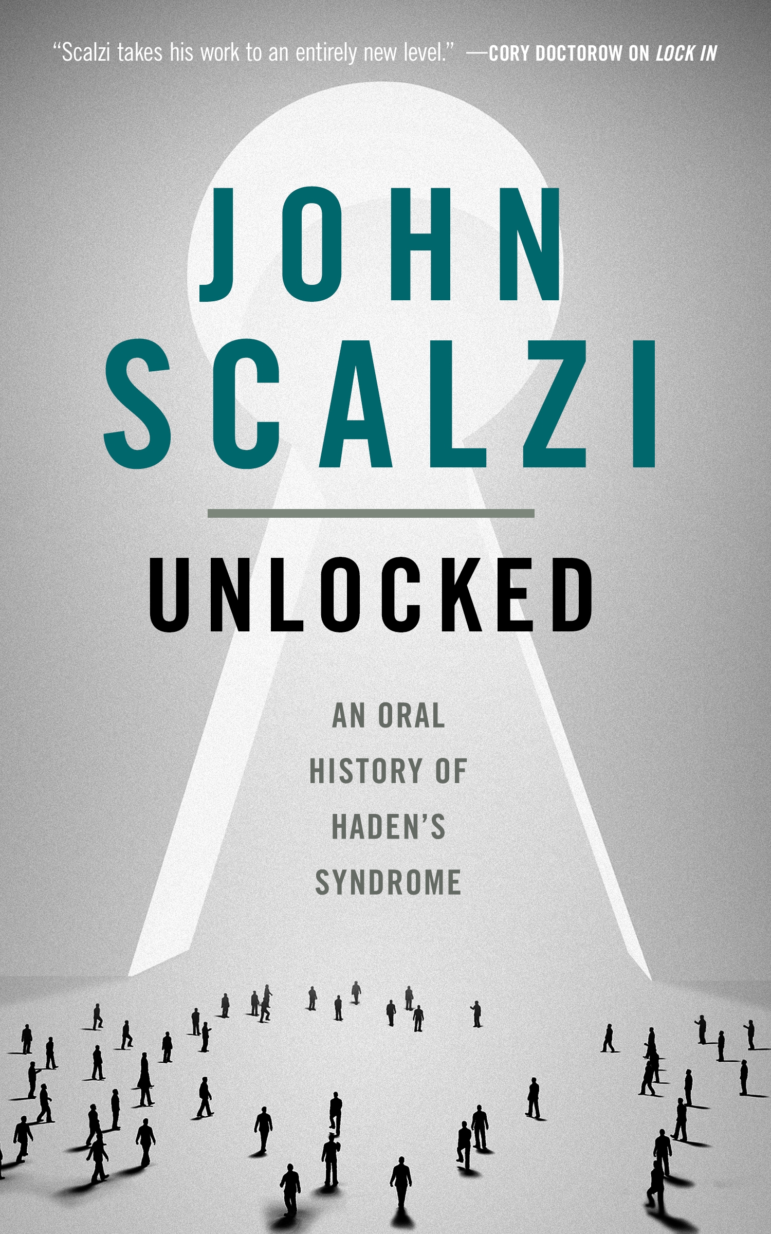 Unlocked : An Oral History of Haden's Syndrome by John Scalzi
