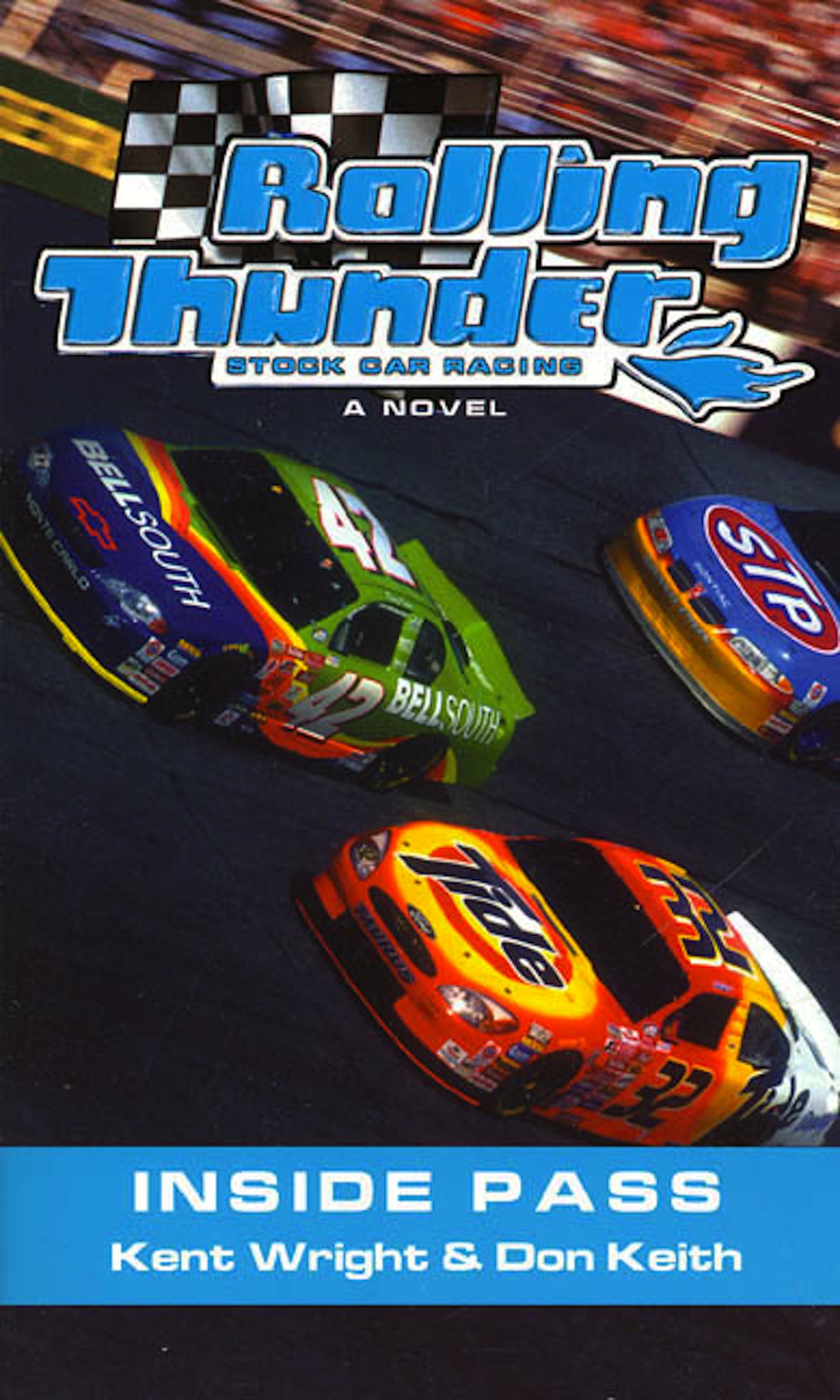 Rolling Thunder Stock Car Racing: Inside Pass : A Novel by Kent Wright, Don Keith