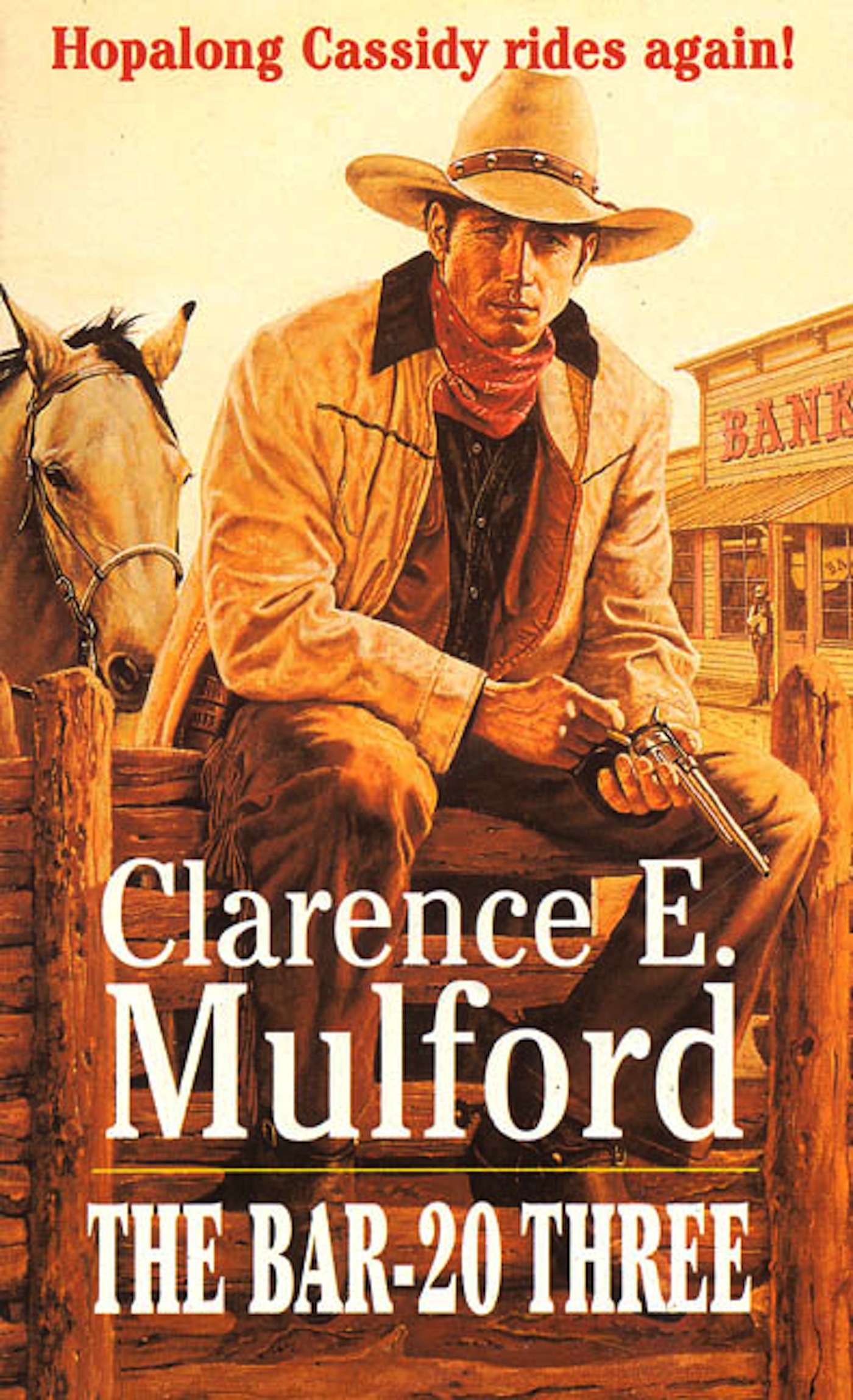Bar-20 Three : A Hopalong Cassidy Novel by Clarence E. Mulford