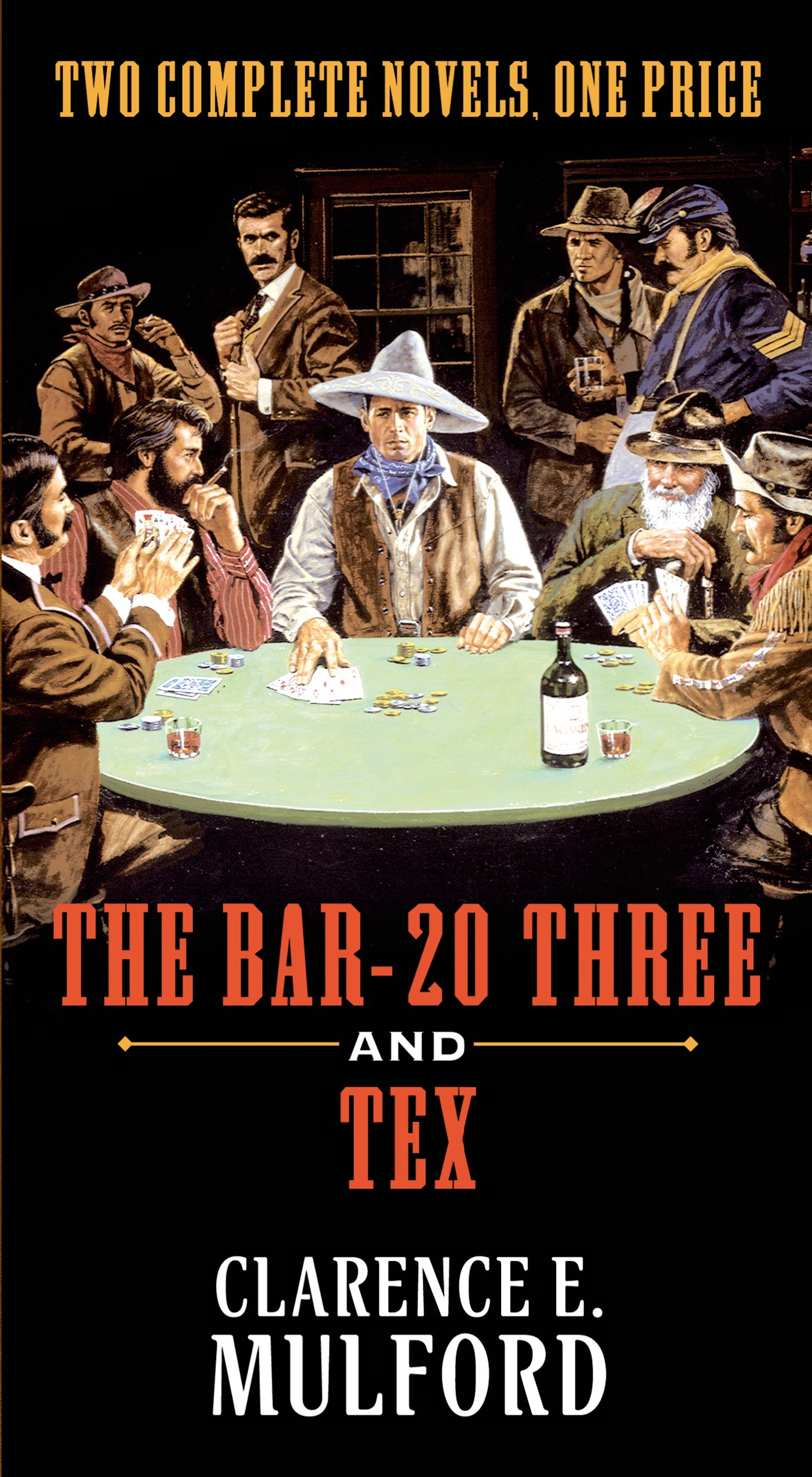 The Bar-20 Three and Tex : Two Complete Hopalong Cassidy Novels by Clarence E. Mulford