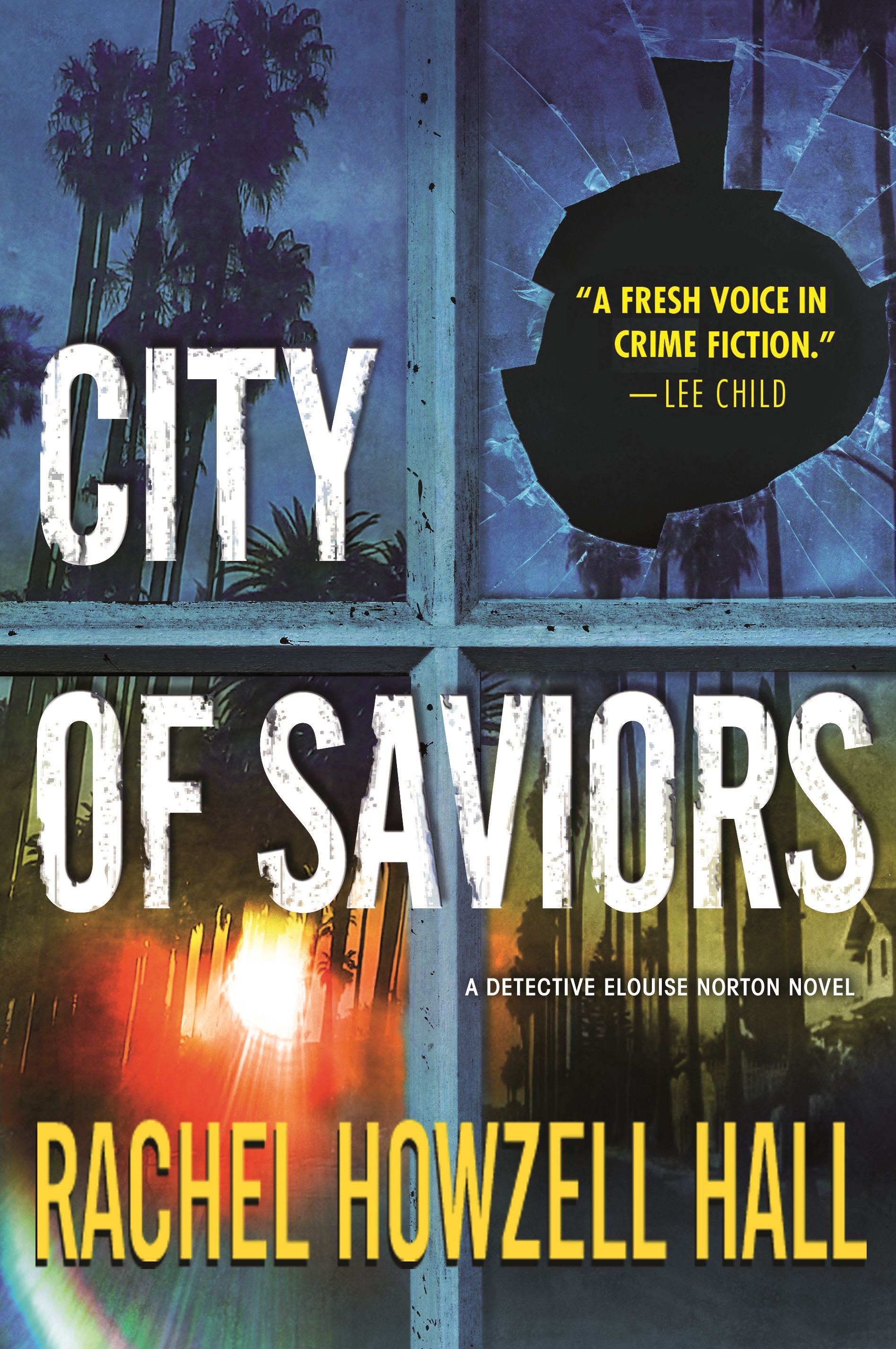 City of Saviors : A Detective Elouise Norton Novel by Rachel Howzell Hall
