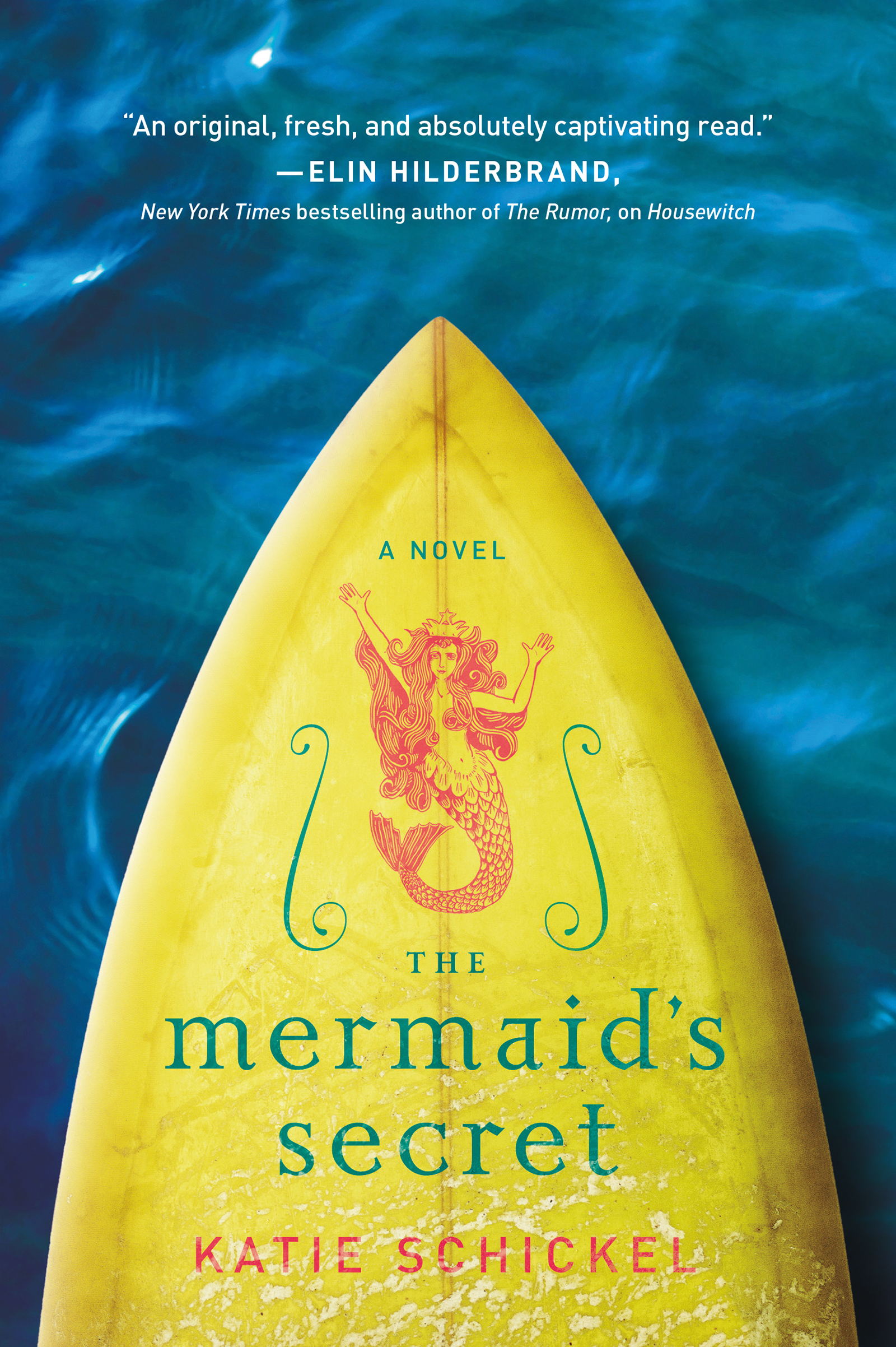 The Mermaid's Secret : A Novel by Katie Schickel
