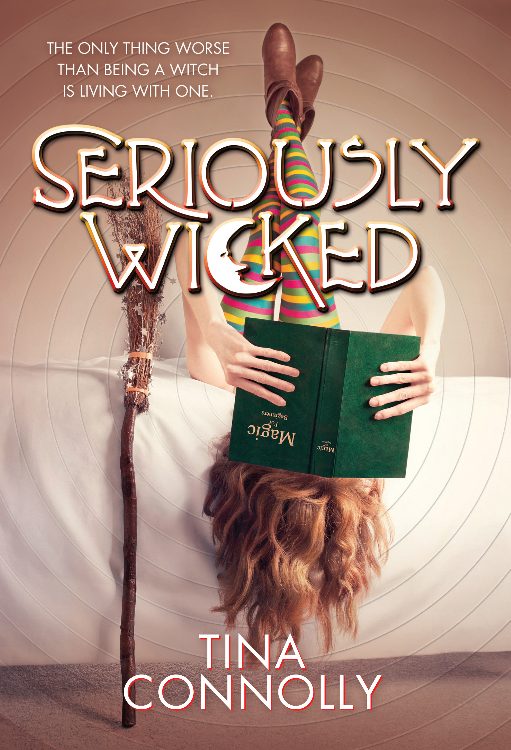 Seriously Wicked : A Novel by Tina Connolly