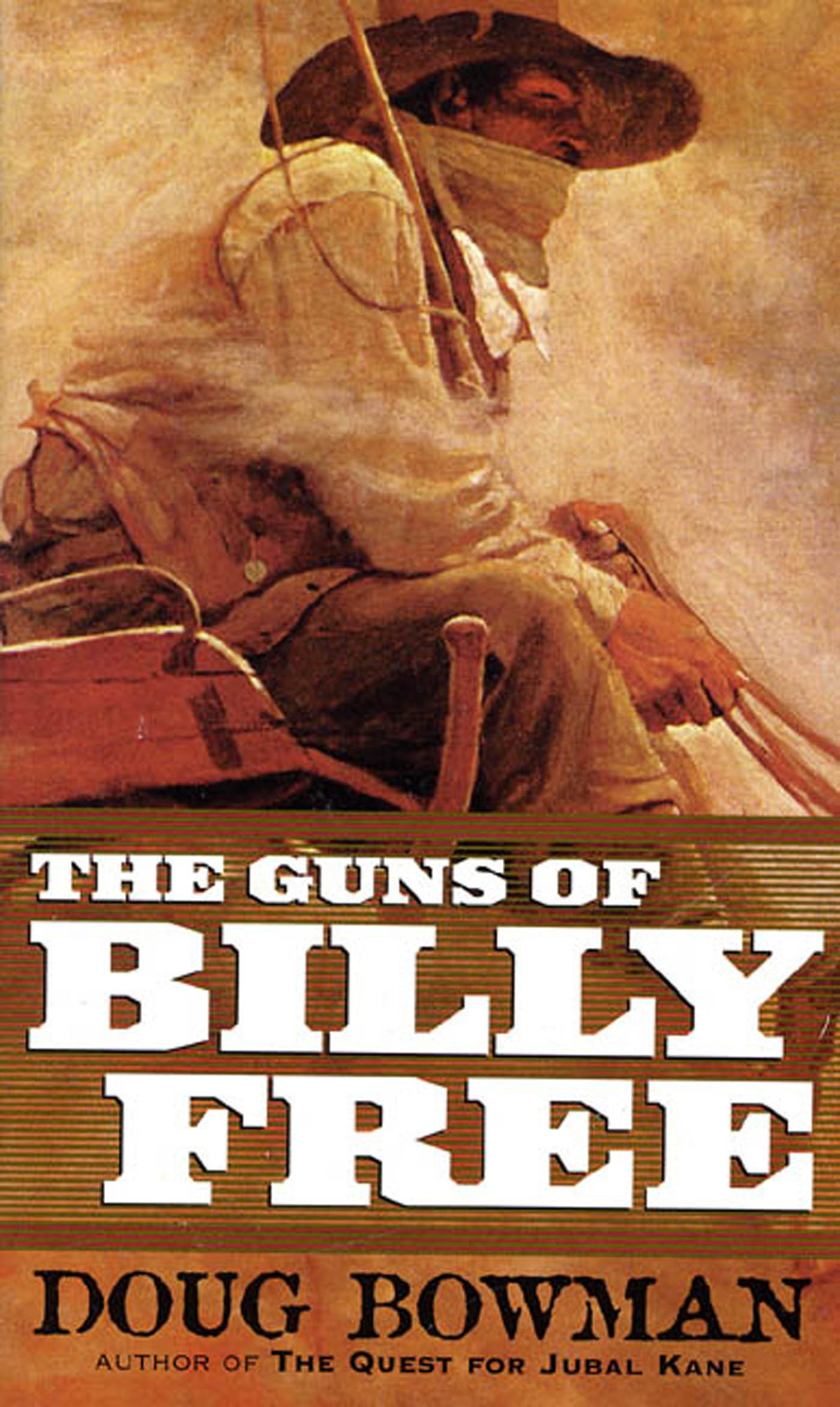 The Guns of Billy Free by Doug Bowman