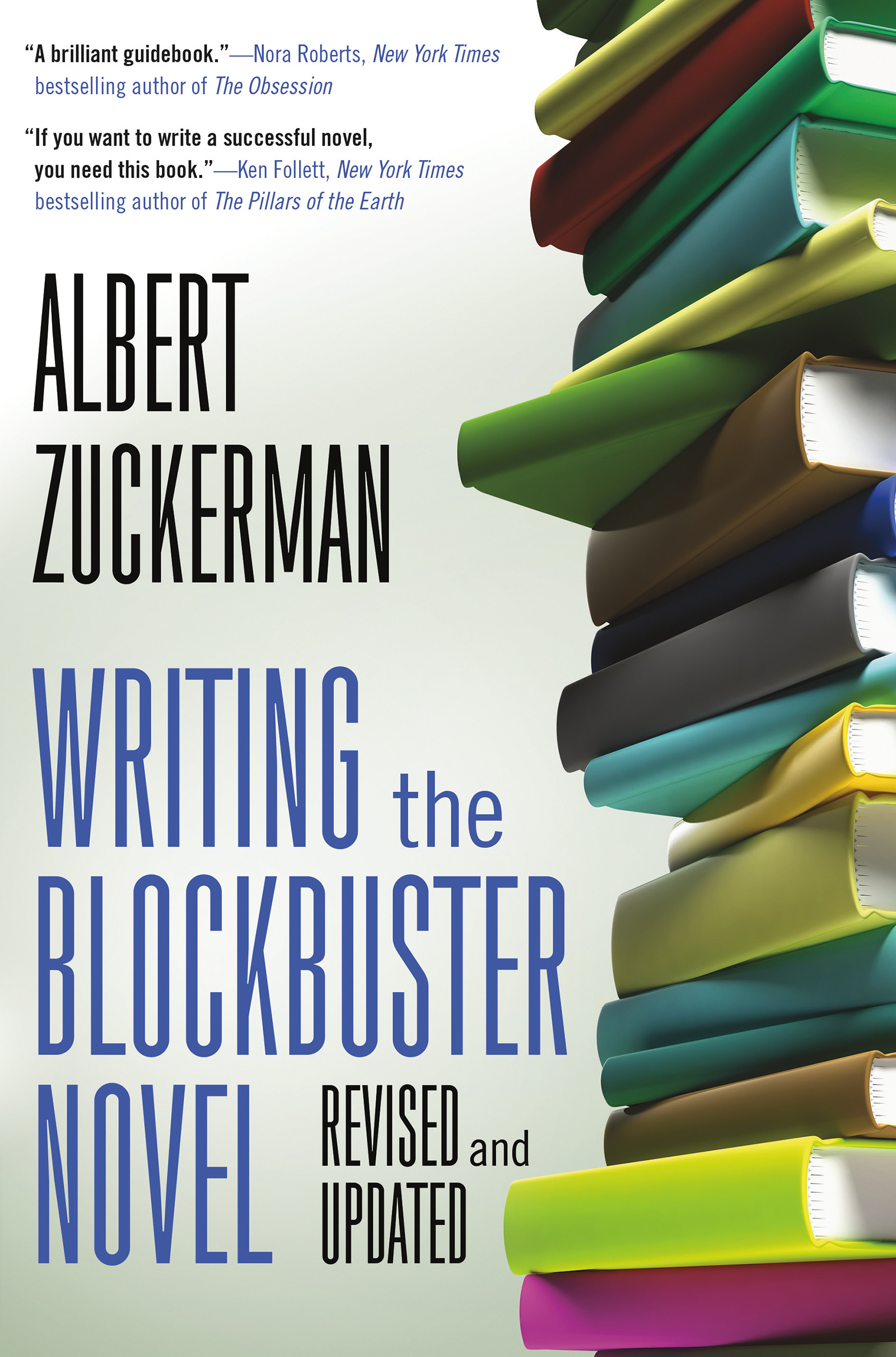 Writing the Blockbuster Novel by Albert Zuckerman