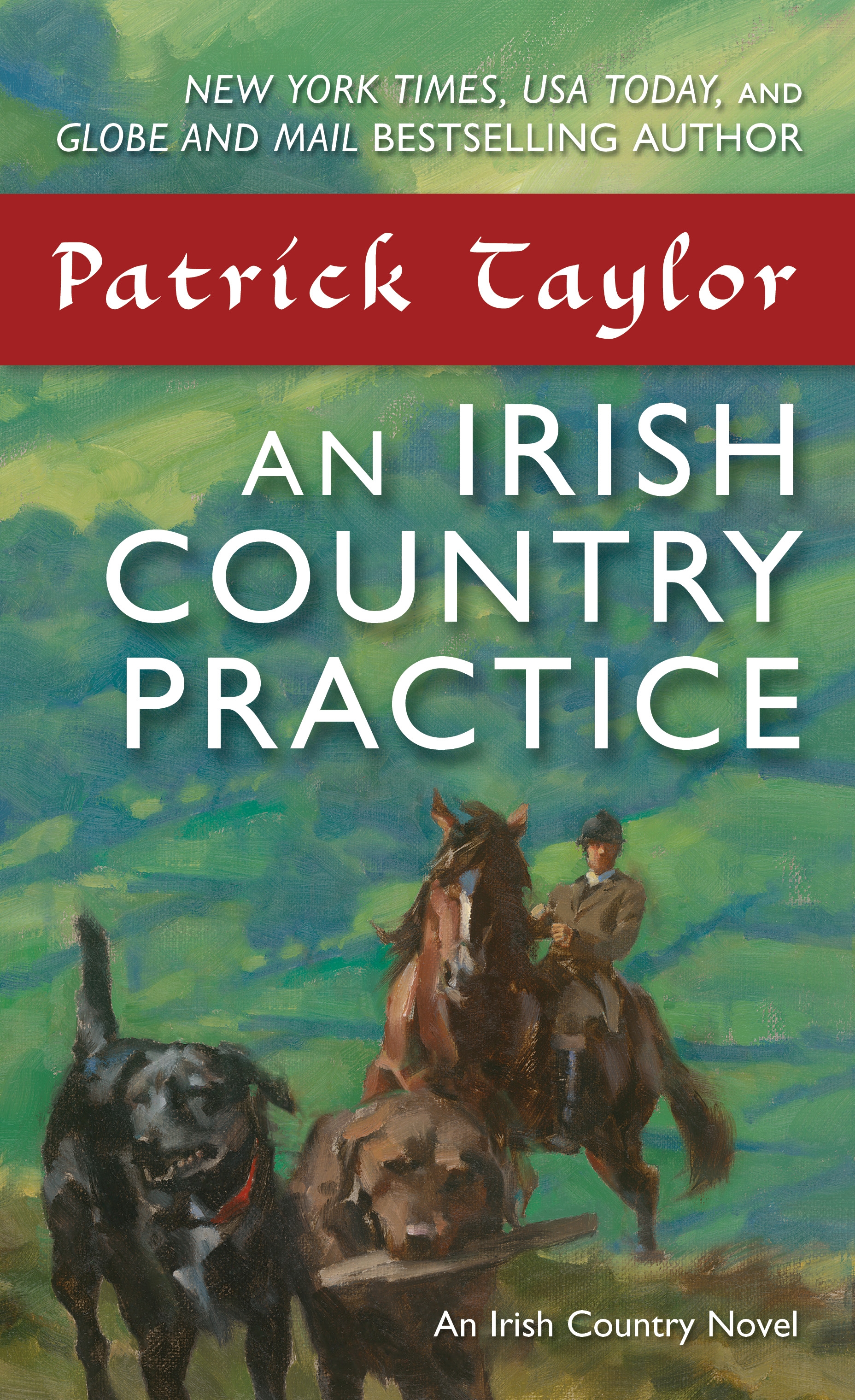 An Irish Country Practice : An Irish Country Novel by Patrick Taylor