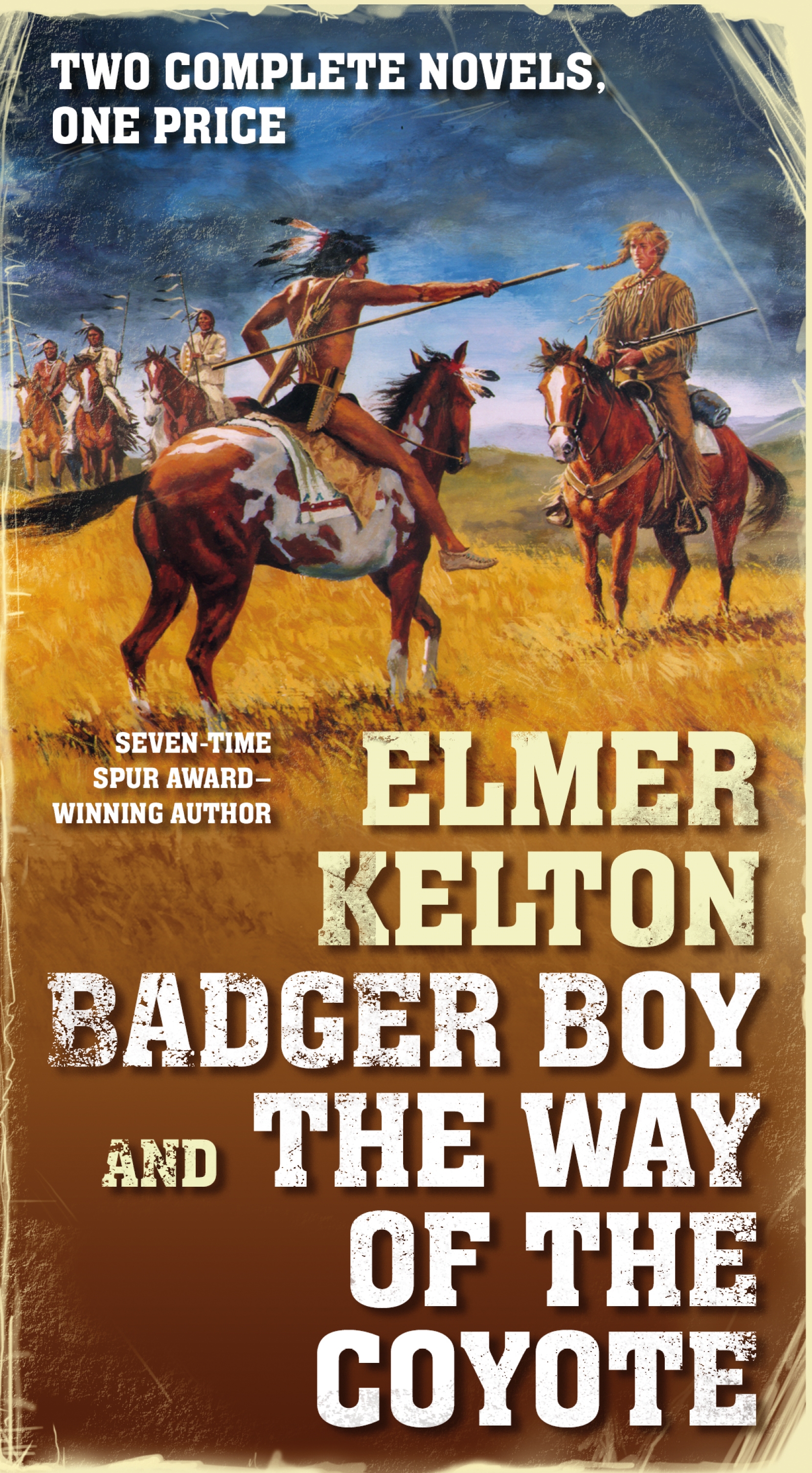 Badger Boy and The Way of the Coyote : Two Complete Texas Rangers Novels by Elmer Kelton