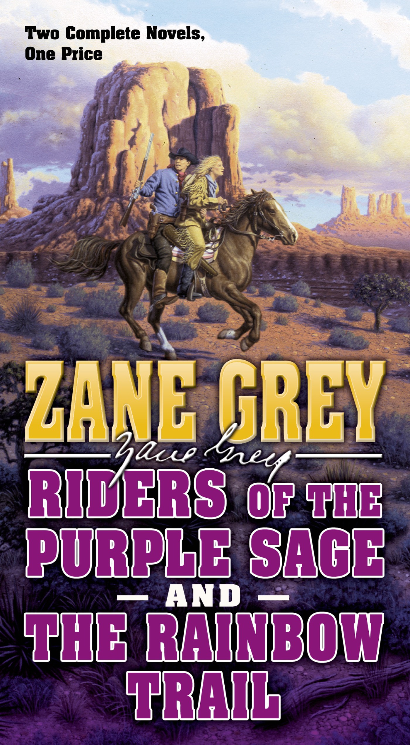 Riders of the Purple Sage and The Rainbow Trail : Two Complete Zane Grey Novels by Zane Grey