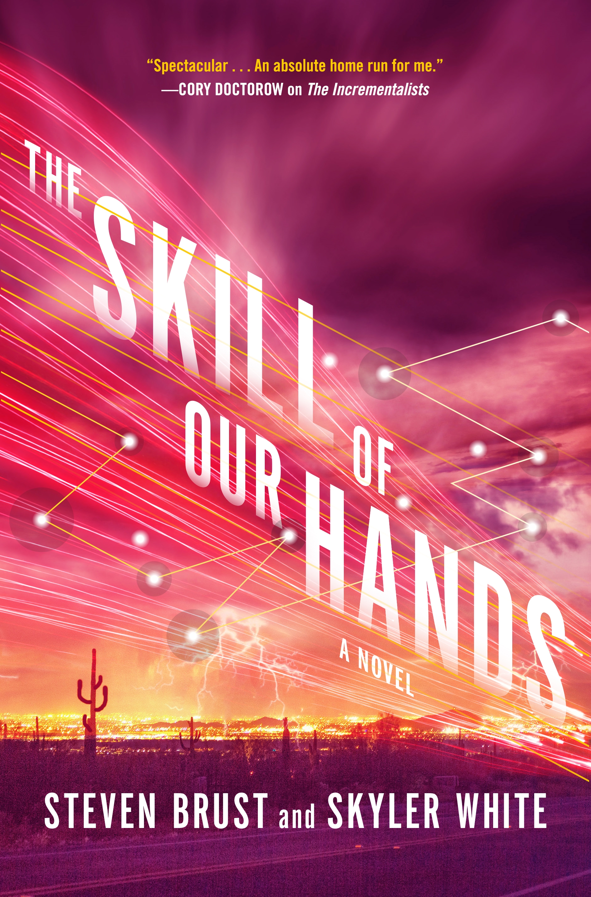 The Skill of Our Hands : A Novel by Steven Brust, Skyler White