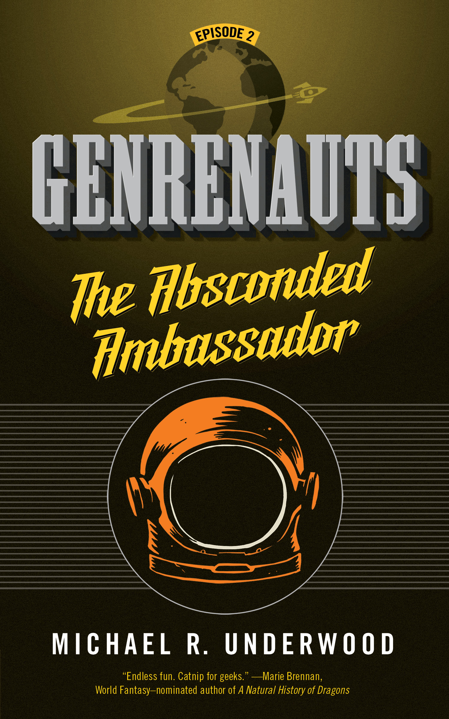 The Absconded Ambassador : Genrenauts Episode 2 by Michael R. Underwood