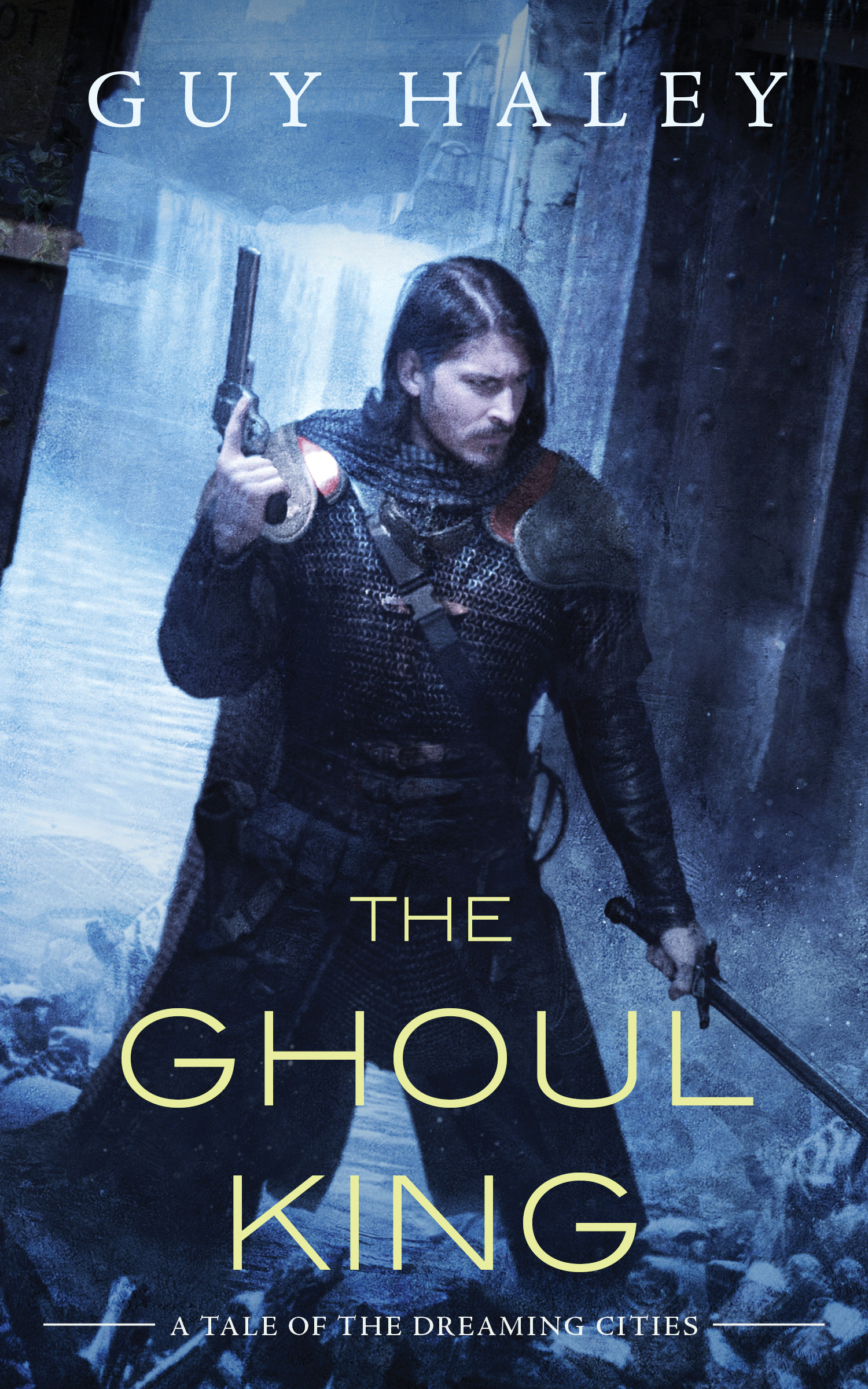 The Ghoul King : A Story of the Dreaming Cities by Guy Haley