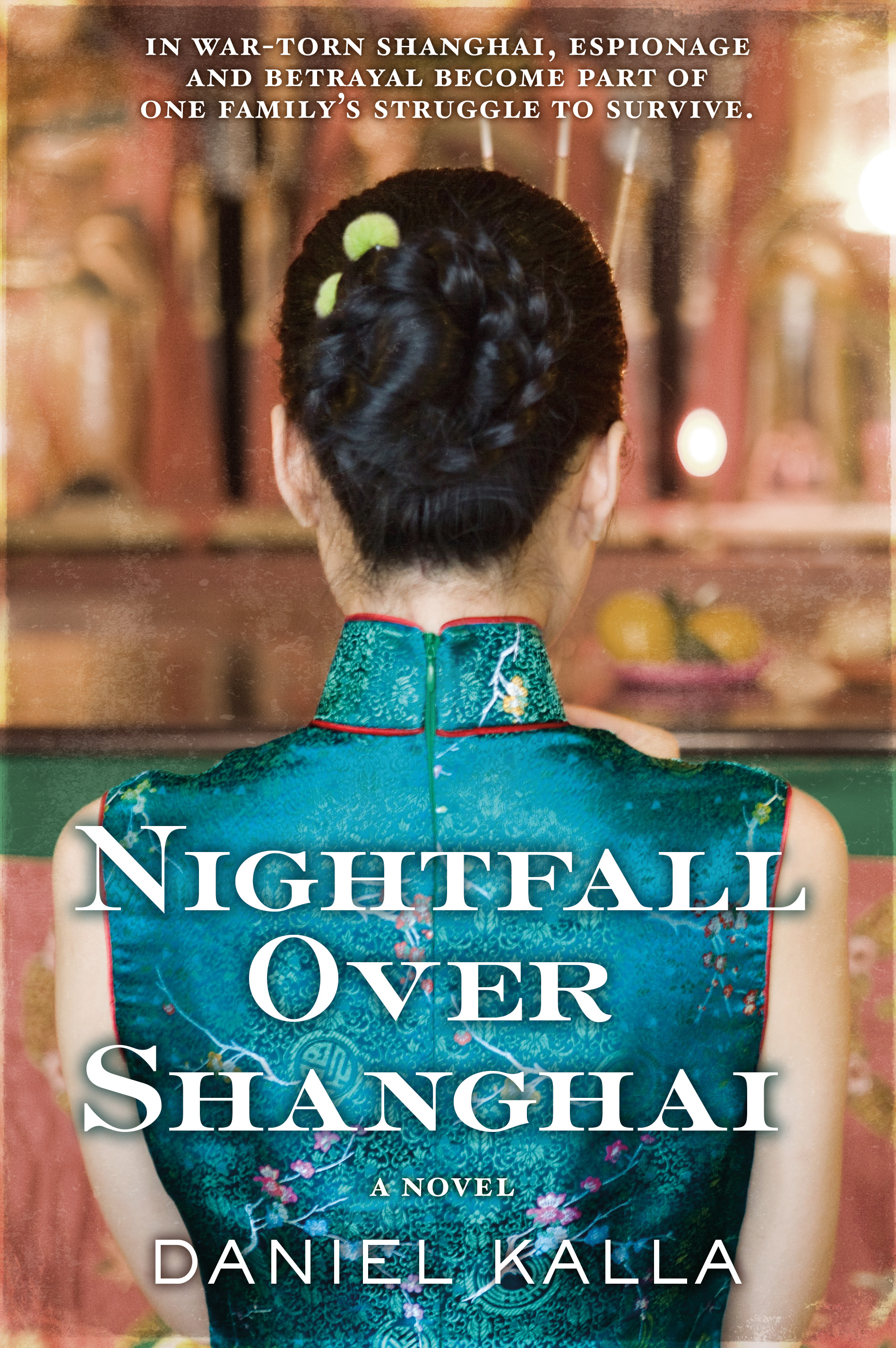 Nightfall Over Shanghai : A Novel by Daniel Kalla