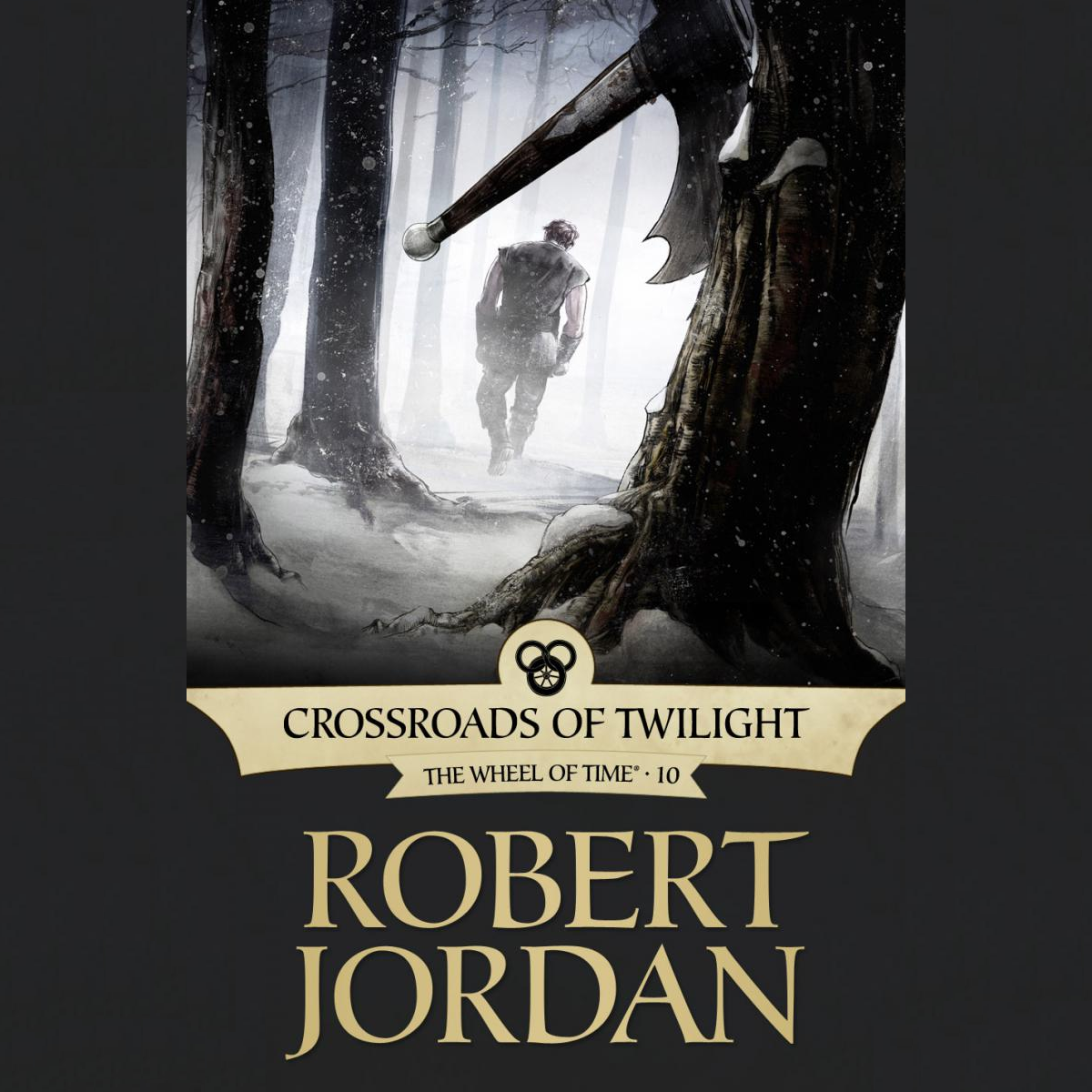 The Wheel Of Time #10: Crossroads Of Twilight