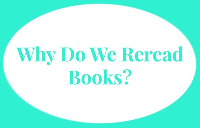 Why Do We reread books