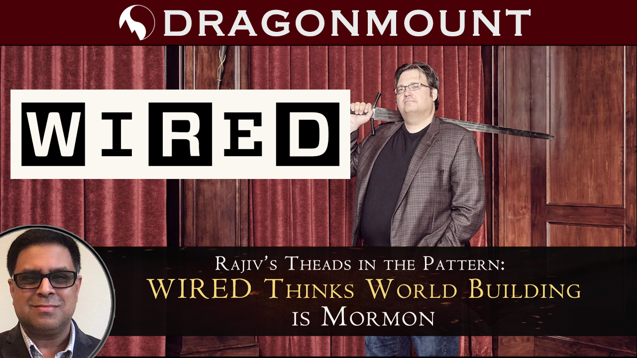 More information about "Rajiv's Threads In the Pattern: Wired Thinks World Building Is Mormon"