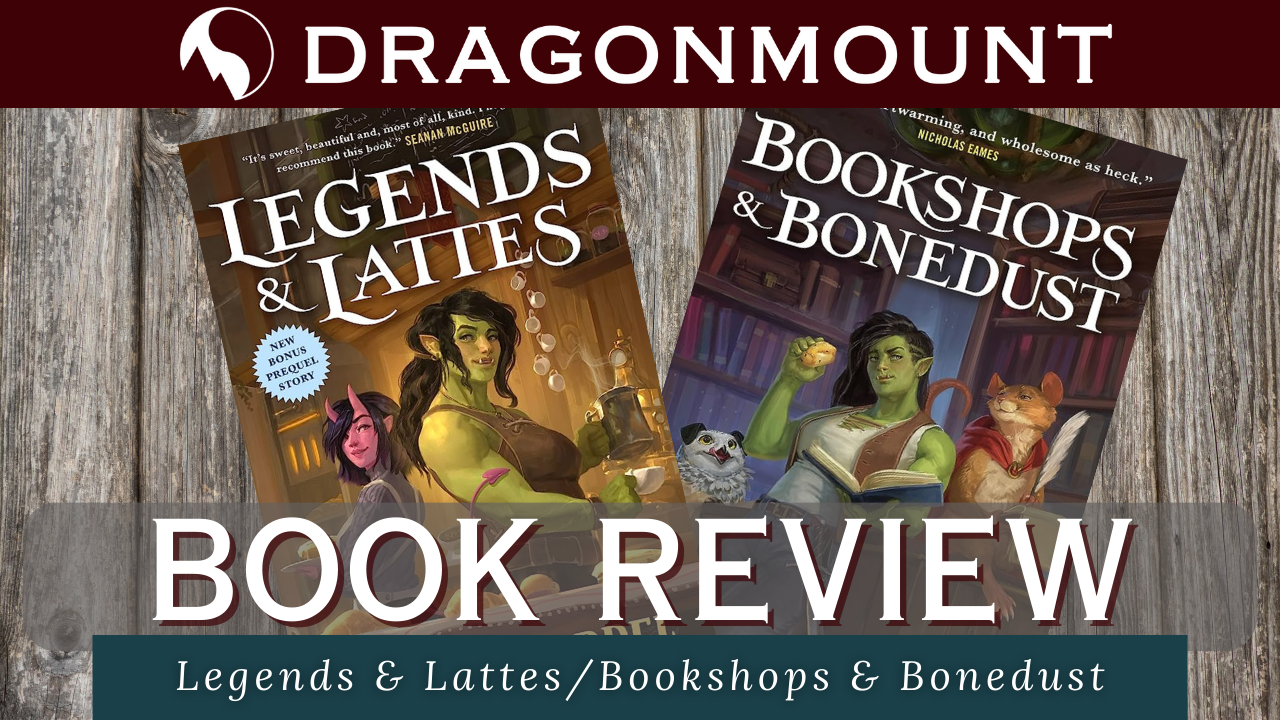 Review: Legends & Lattes and Bookshops & Bonedust - Fantasy