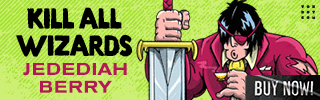 Kill All Wizards by Jedediah Berry