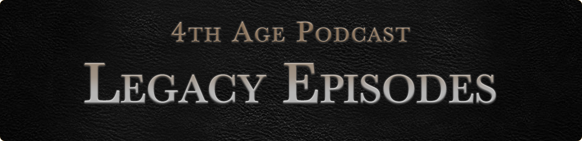 4th Age Legacy Episodes