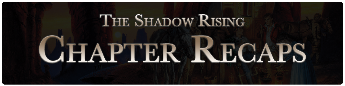 The Shadow Rising - chapter recaps