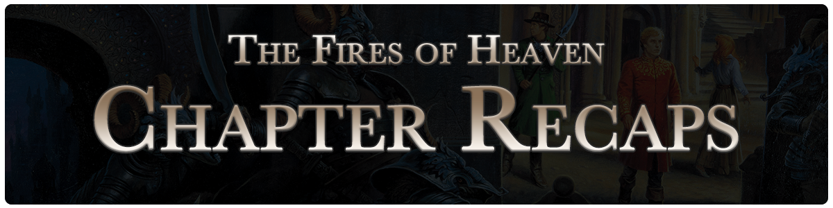 The Fires of Heaven - chapter recaps